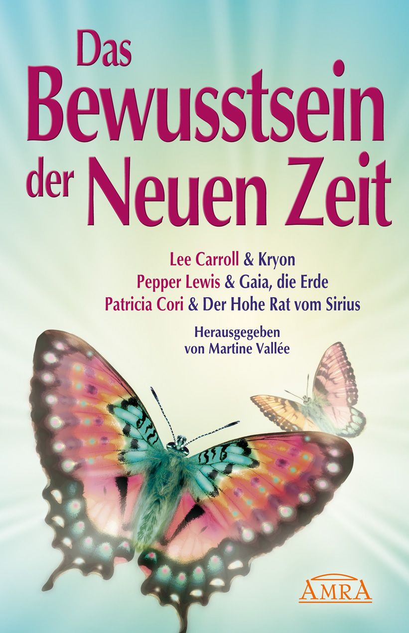 Buchcover: "Das Bewusstsein der Neuen Zeit". Titel in Pink. Schmetterlinge. Autoren: Lee Carroll, Kryon, u.a. Verlag: AMRA.