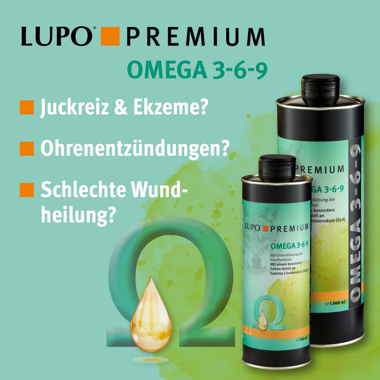 Werbebild mit Produktflaschen. Aufschrift: LUPO PREMIUM OMEGA 3-6-9. Fragen zu Juckreiz, Ohrenentzündungen und schlechter Wundheilung.