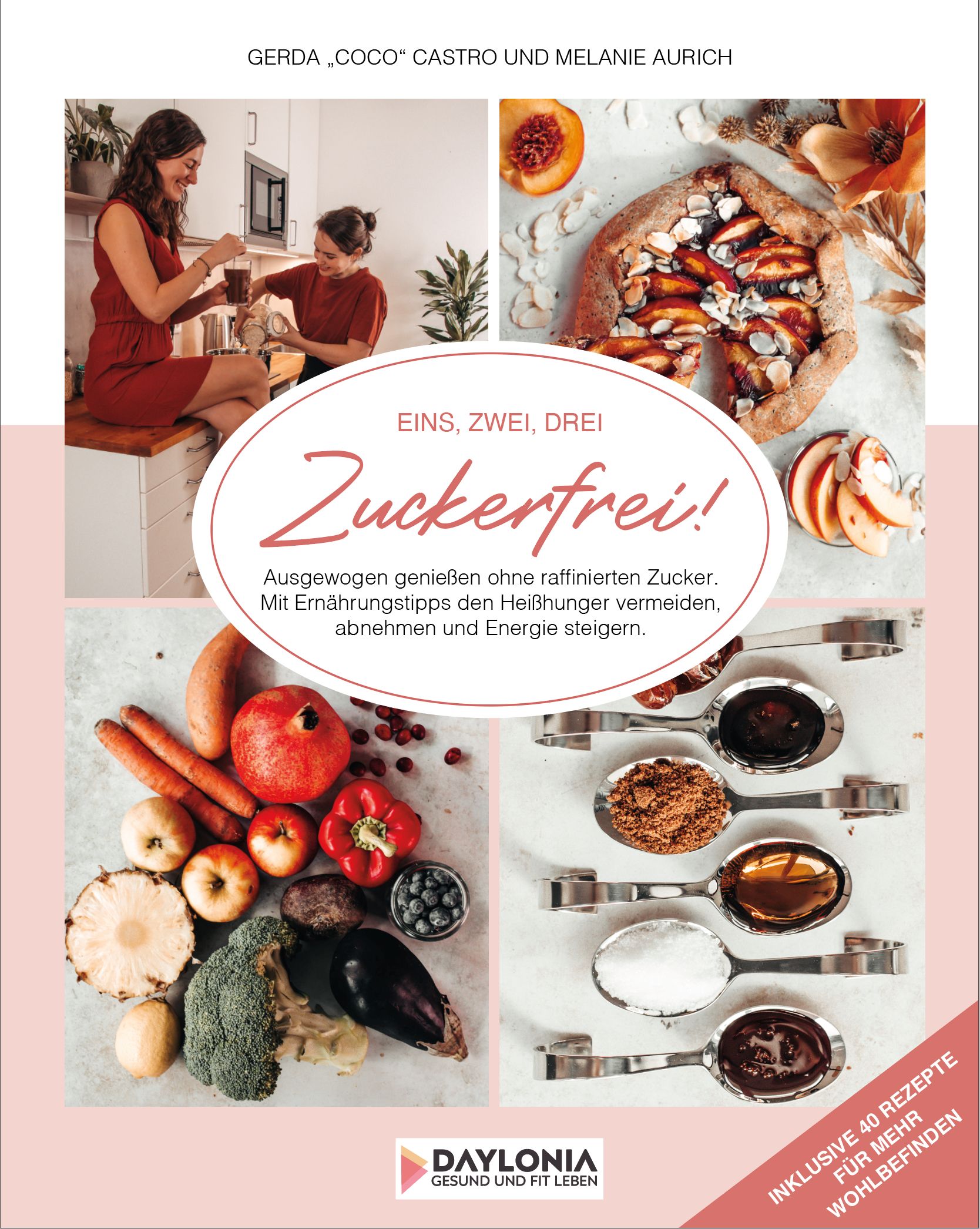Buchcover mit Titel "EINS, ZWEI, DREI Zuckerfrei!". Autoren: Gerda Castro und Melanie Aurich. Obst, Gemüse und Zutaten auf dem Cover.