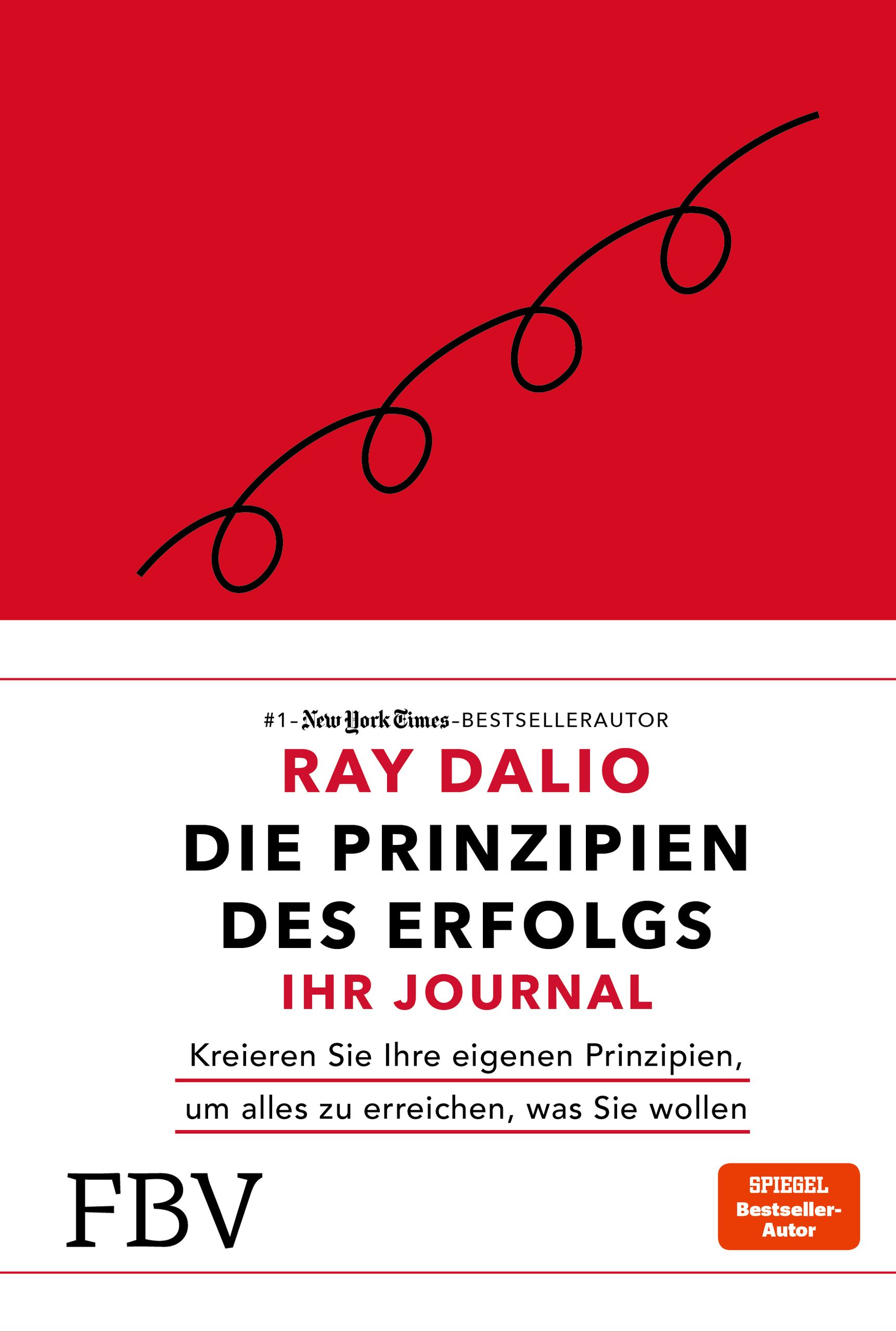 Buchcover: "Die Prinzipien des Erfolgs - Ihr Journal" von Ray Dalio. Roter Hintergrund, schwarze Spirale. Spiegel Bestseller.