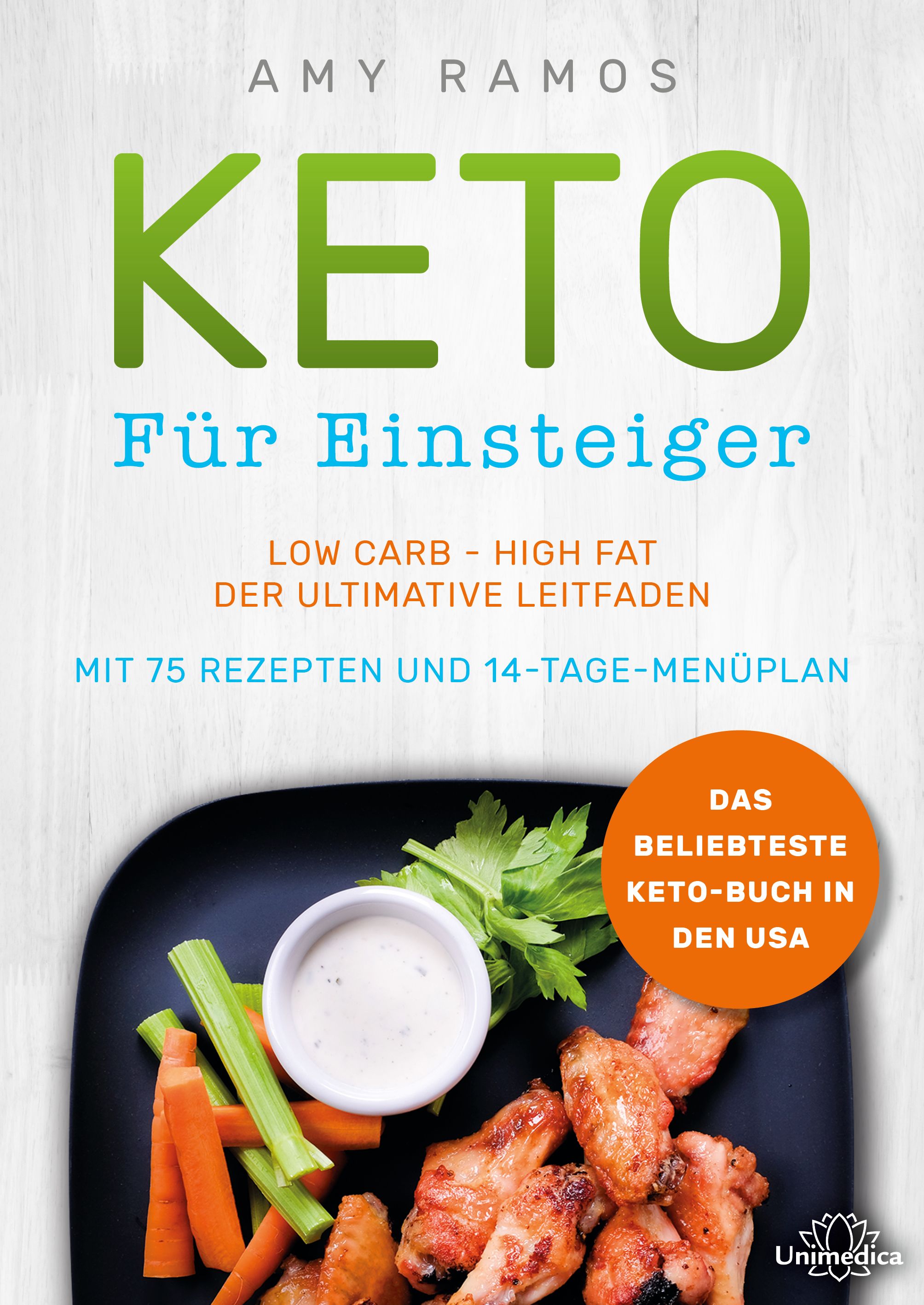 Buchcover: KETO Für Einsteiger. Titel in Grün und Blau. Auf dem Teller: Hähnchenflügel, Gemüse und Dip. Orangefarbener Kreis: Beliebtestes Keto-Buch in den USA.