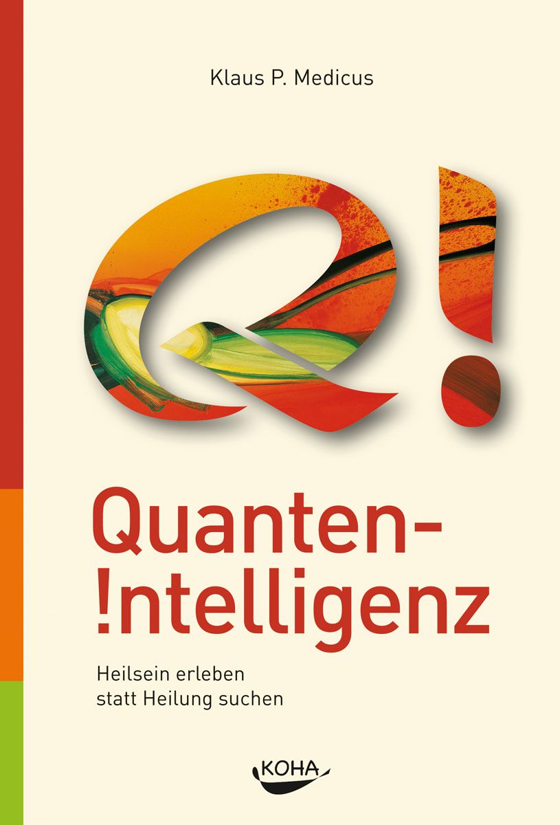 Buchcover mit Titel "Quanten-Intelligenz". Autor: Klaus P. Medicus. Logo: KOHA. Farbiger Hintergrund mit "Q!"-Symbol.