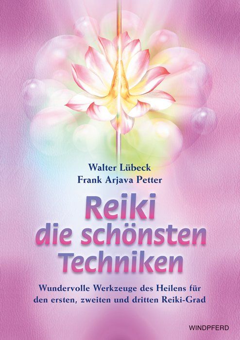 Buchcover mit Titel "Reiki die schönsten Techniken". Autoren: Walter Lübeck, Frank Arjava Petter. Abbildung einer Blüte.