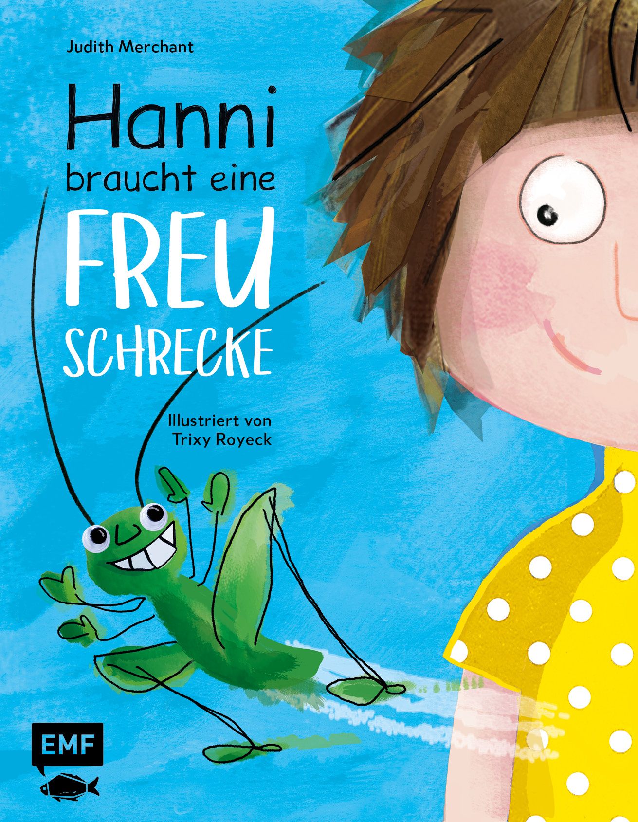 Buchcover mit Titel "Hanni braucht eine Freuschrecke". Illustration einer Heuschrecke und eines Kindes. Verlag EMF.
