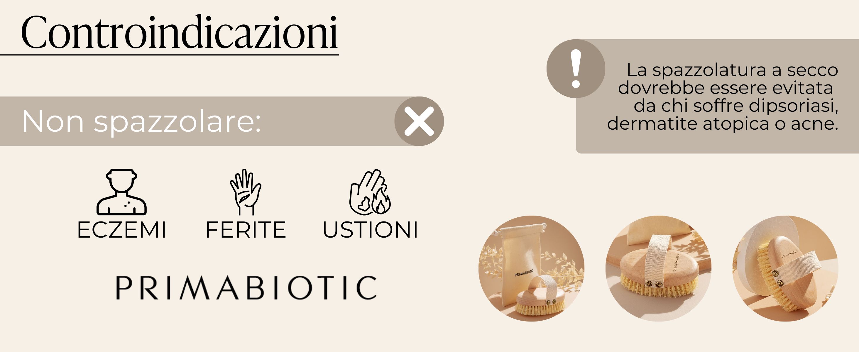 Text: "Controindicazioni. Non spazzolare: Eczemi, Ferite, Ustioni." "PRIMABIOTIC" Logo. Warnhinweis: "La spazzolatura a secco dovrebbe essere evitata..." Bild: Massagebürste.
