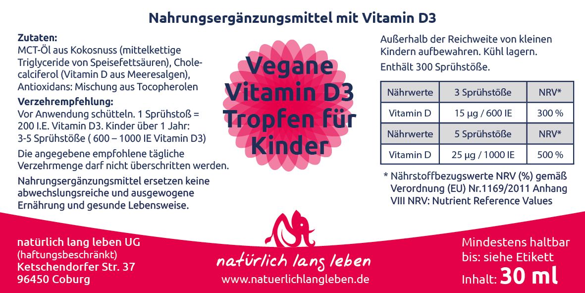 Etikett mit Text: Vegane Vitamin D3 Tropfen für Kinder. Zutaten, Nährwerte, Verzehrempfehlung. Logo und Text: natürlich lang leben.