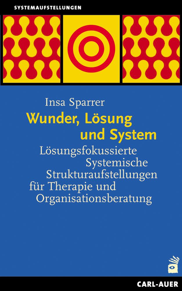 Buchcover mit gelbem Titel: Wunder, Lösung und System. Autorin: Insa Sparrer. Untertitel: Lösungsfokussierte Systemische Strukturaufstellungen.