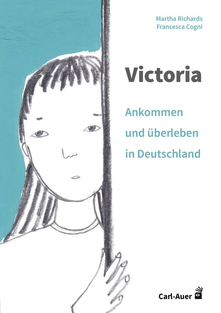 Buchcover mit Illustration einer Frau. Titel: Victoria – Ankommen und überleben in Deutschland. Autoren: Martha Richards, Francesca Cogni. Verlag: Carl-Auer.