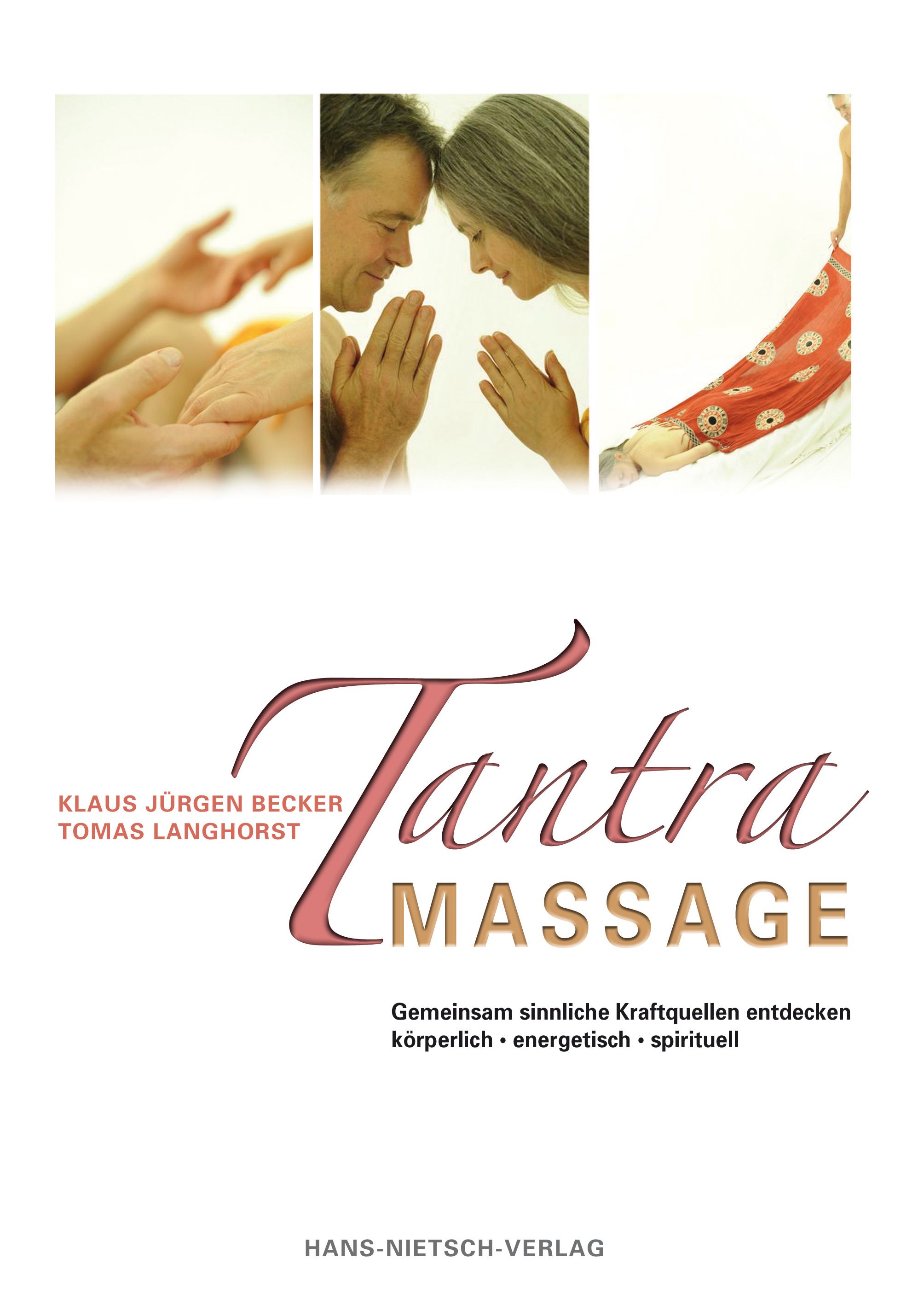 Buchcover mit dem Titel "Tantra Massage". Abgebildet sind Hände, ein Paar und ein rotes Kleidungsstück. Autoren: Klaus Jürgen Becker, Tomas Langhorst.