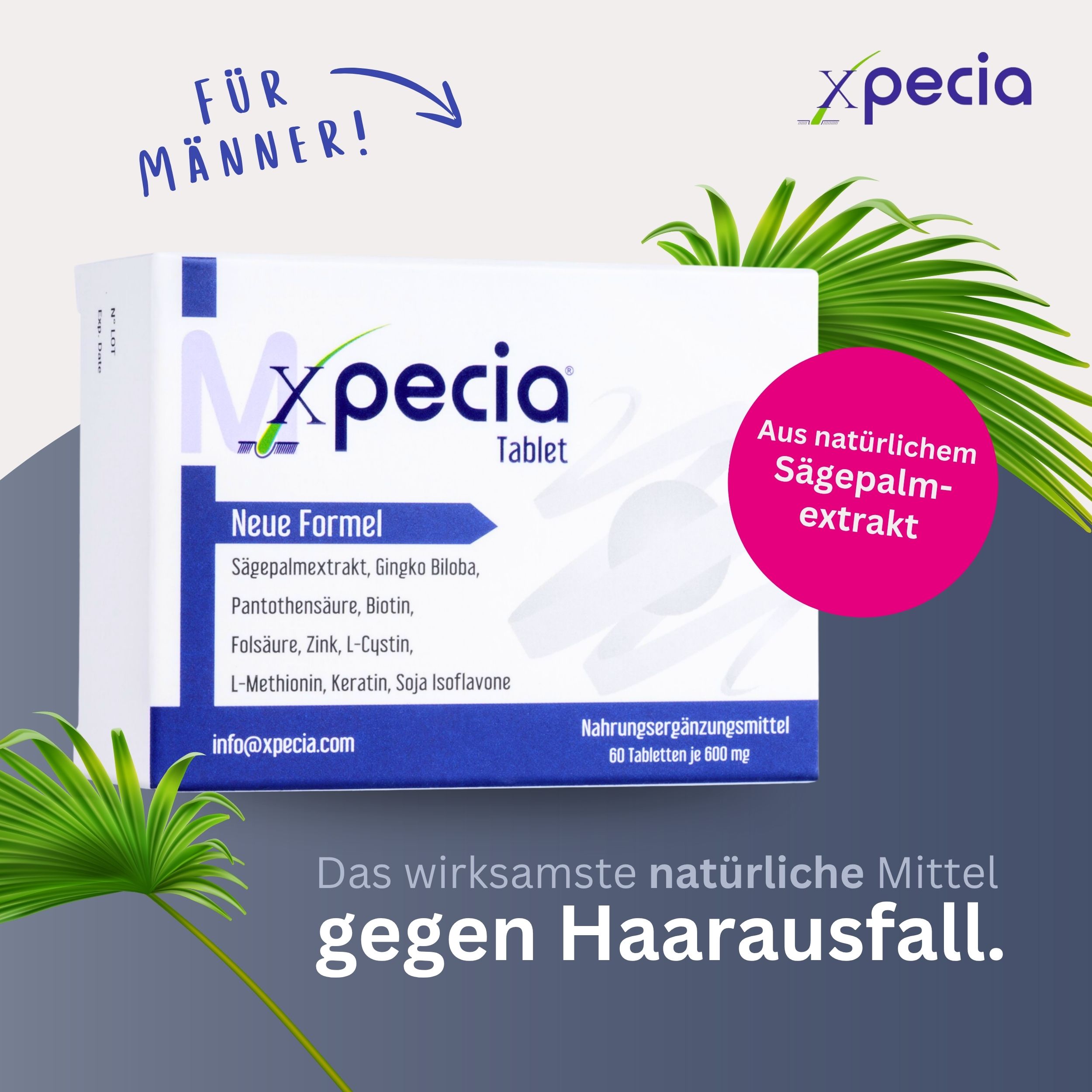 Weiße Tablettenbox mit blauem und grünem Text. Enthält Sägepalmenextrakt. Text: Neue Formel. Für Männer!