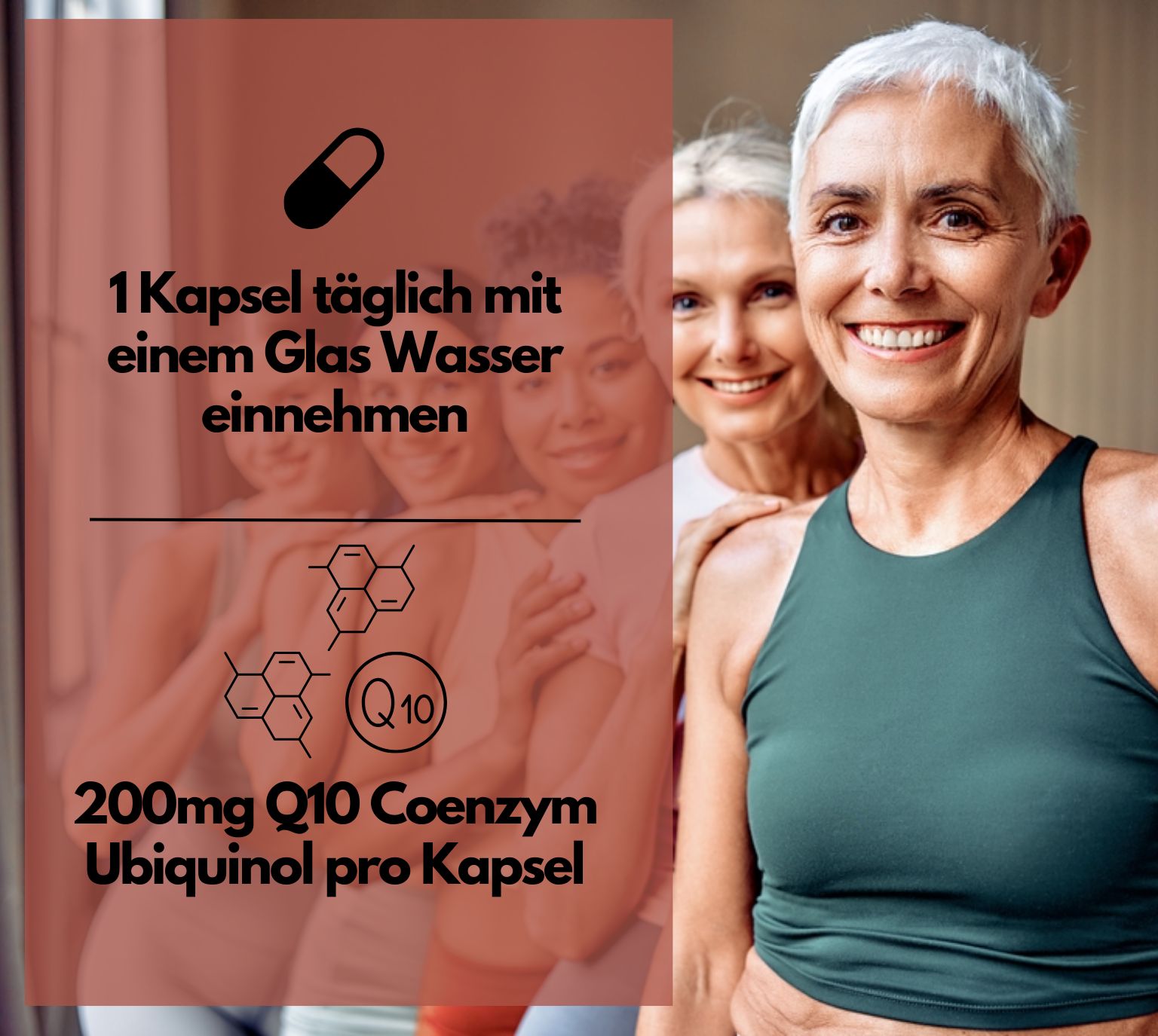 Drei lächelnde Frauen, vorne eine ältere Frau. Text: 1 Kapsel täglich, Q10 Coenzym Ubiquinol.