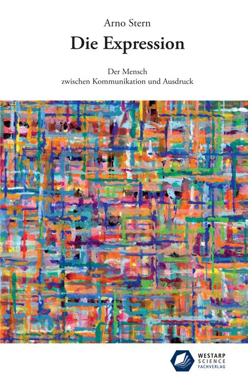 Buchcover mit Titel "Die Expression" von Arno Stern. Buntes abstraktes Gemälde als Hintergrund. Verlag Logo unten rechts.