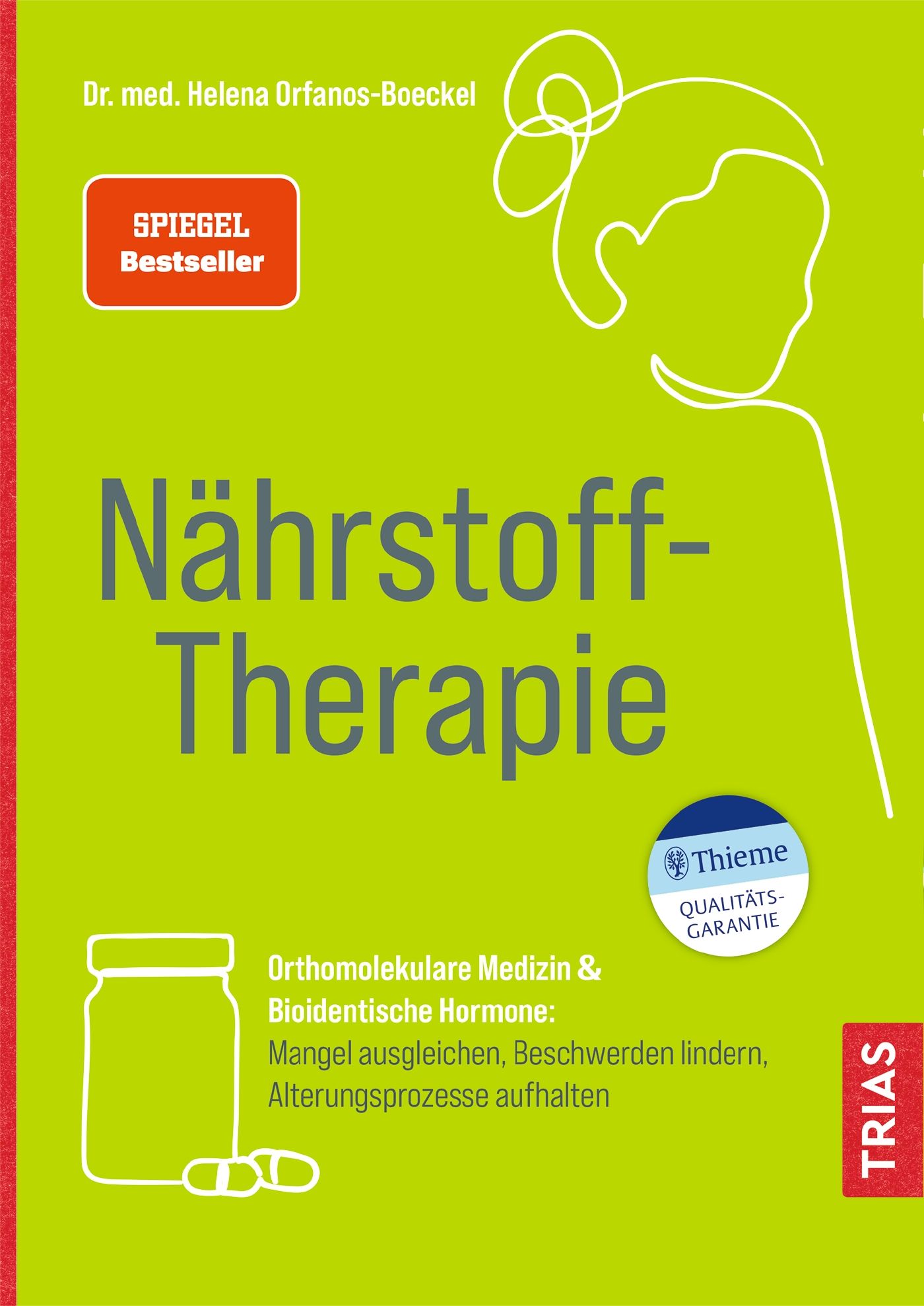 Buchcover mit Titel "Nährstoff-Therapie". Autorin: Dr. med. Helena Orfanos-Boeckel. Auszeichnung: Spiegel Bestseller. Verlag: TRIAS. Mit Qualitätssiegel.