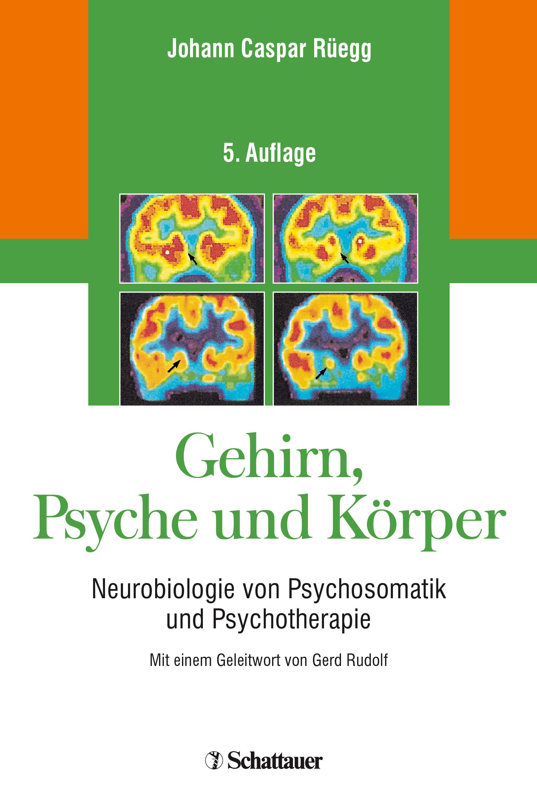 Buchcover: "Gehirn, Psyche und Körper". Autor: Johann Caspar Rüegg. Verlag: Schattauer. Titel in Grün. Abbildungen von Gehirnscans.