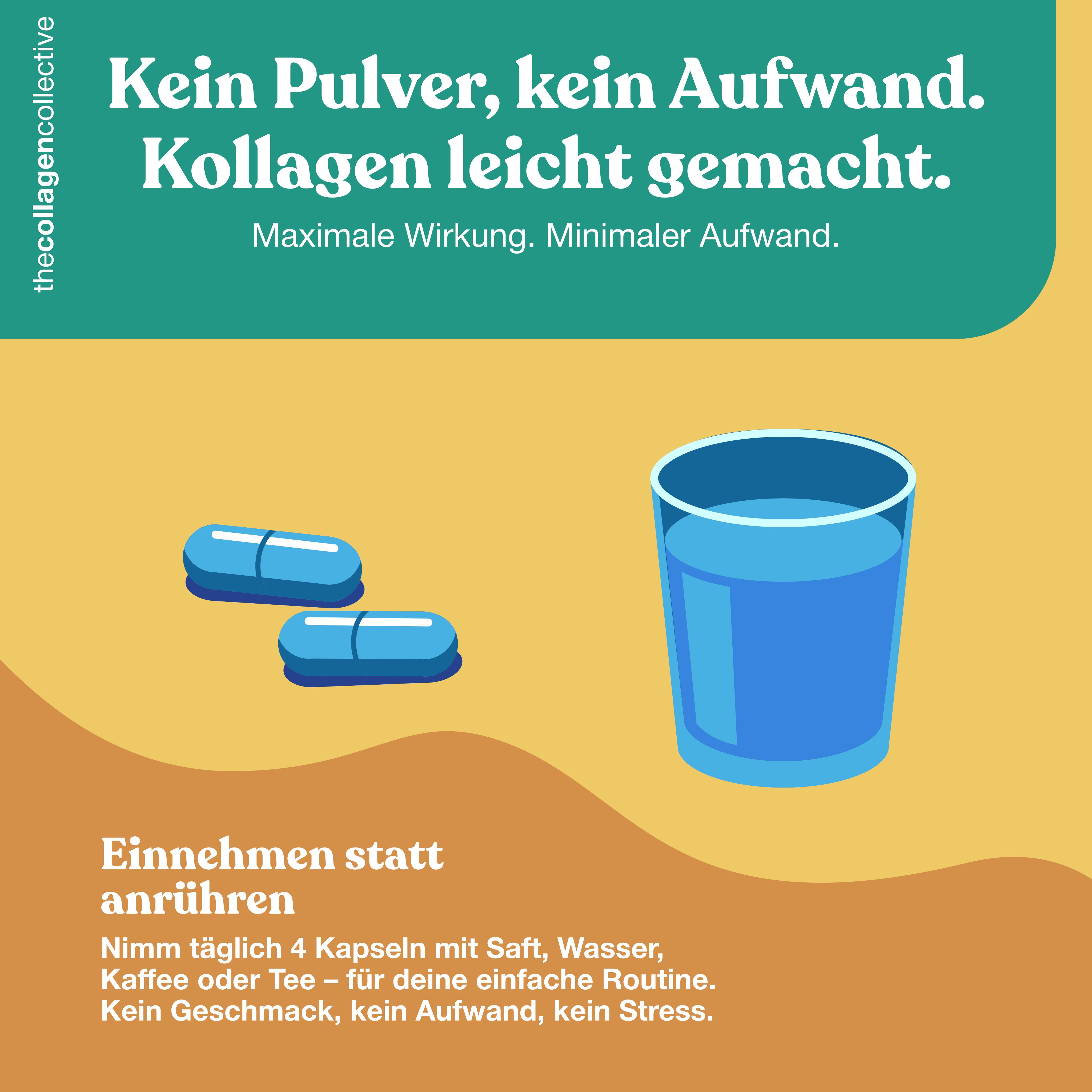 Zwei blaue Kapseln neben einem Glas Wasser. Text: Kein Pulver, kein Aufwand. Kollagen leicht gemacht. Einnahme statt anrühren.
