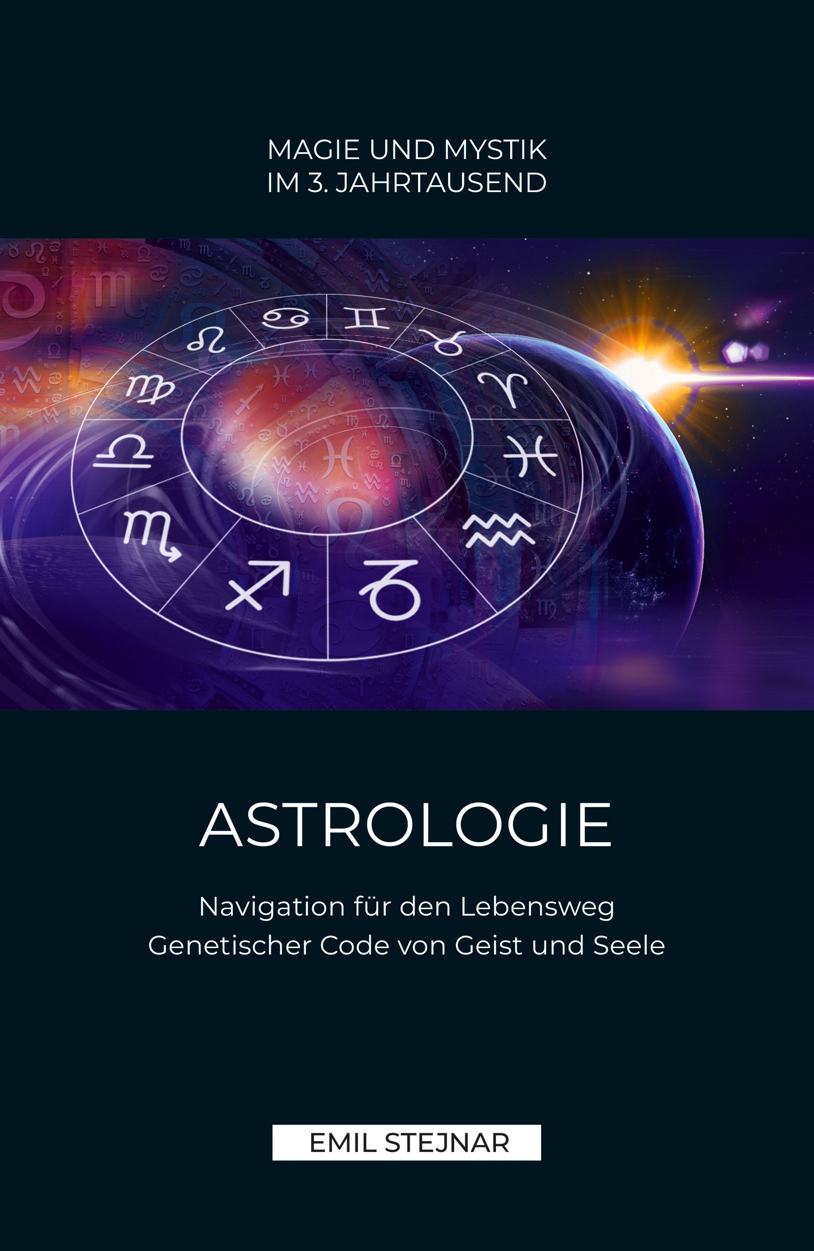 Buchcover mit Astrologie-Thema. Titel: Astrologie. Untertitel: Navigation für den Lebensweg. Autor: Emil Stejnar. Sternzeichen-Illustration.