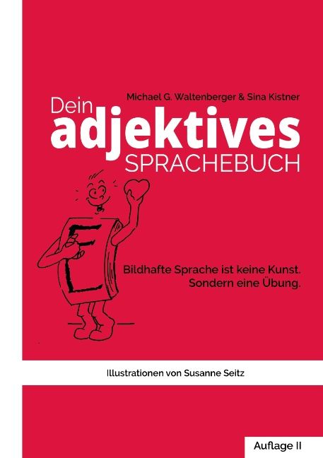 Buchcover mit rotem Hintergrund. Titel: Dein adjektives Sprachebuch. Autoren: Michael G. Waltenberger & Sina Kistner. Illustration einer Figur.