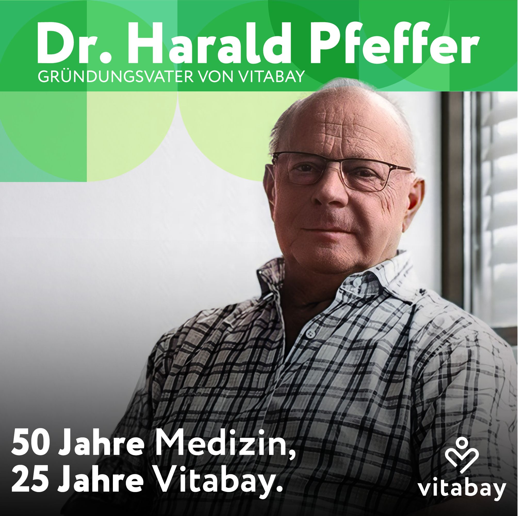 Porträt eines älteren Mannes mit Brille. Text: "Dr. Harald Pfeffer, Gründungsvater von Vitabay".