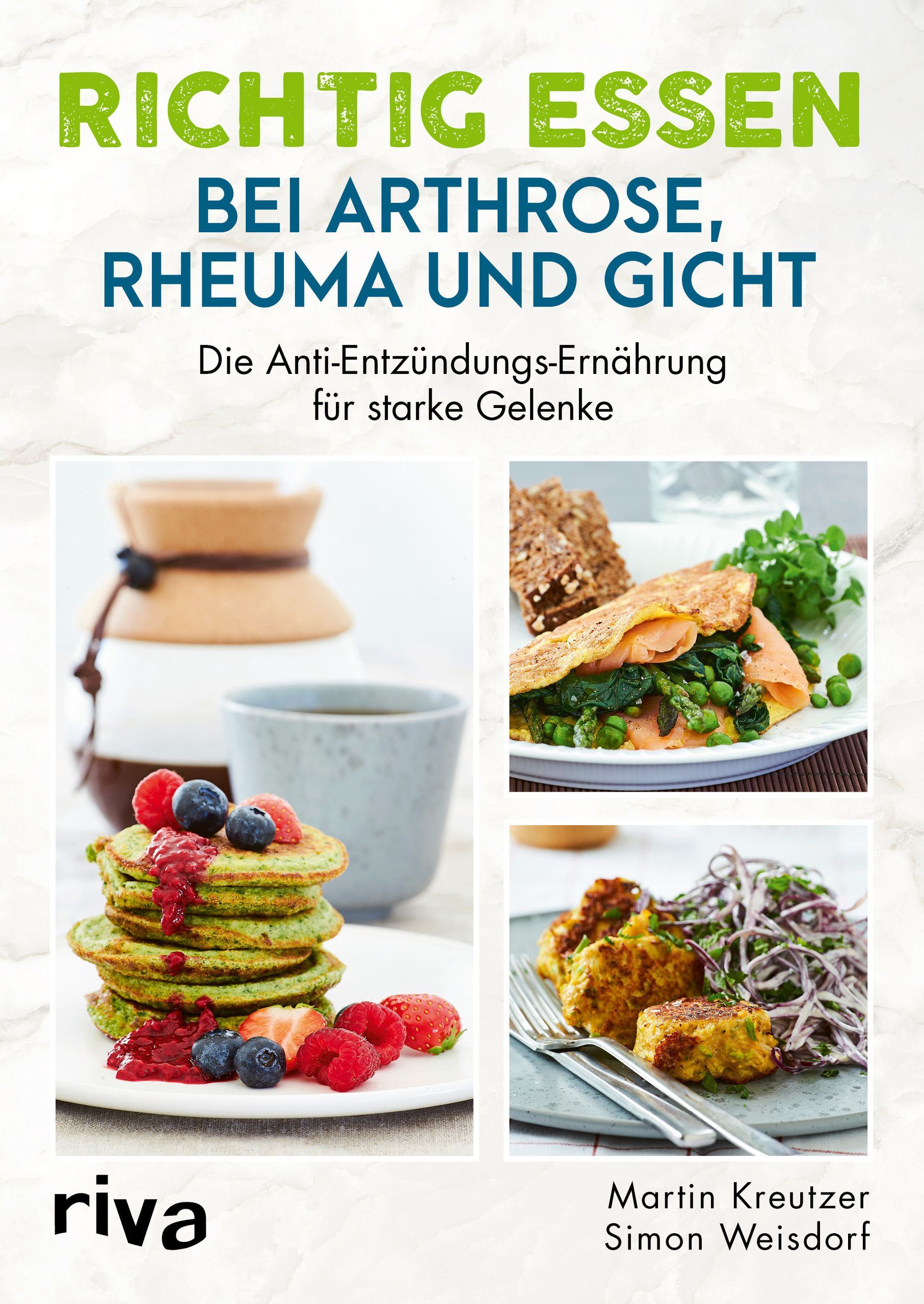Buchcover: Titel „Richtig essen bei Arthrose, Rheuma und Gicht“. Untertitel: „Die Anti-Entzündungs-Ernährung für starke Gelenke“. Riva Verlag.