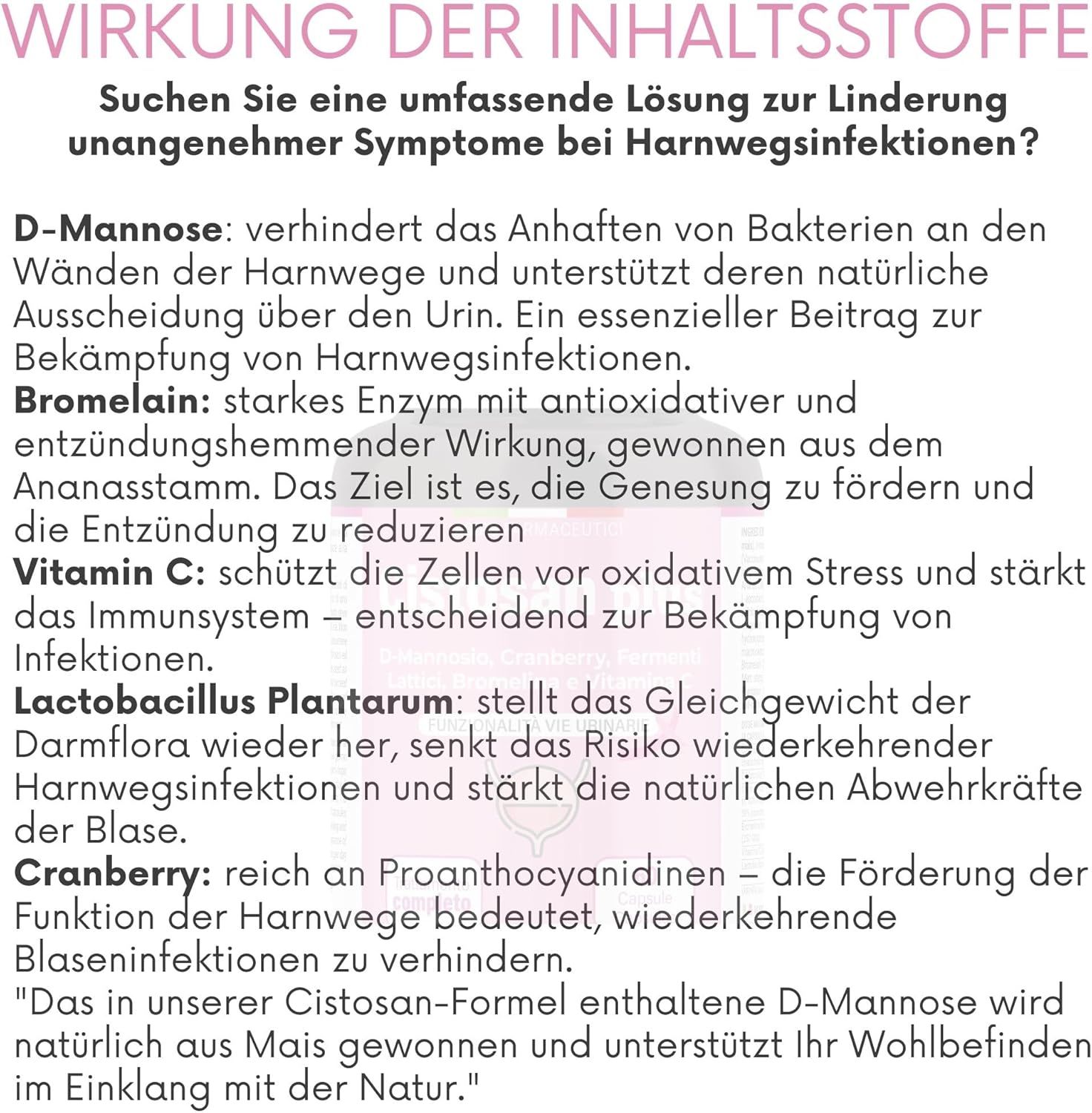 Text mit Inhaltsstoffen: D-Mannose, Bromelain, Vitamin C, Lactobacillus Plantarum, Cranberry. Beschreibung der Inhaltsstoffe und deren Wirkung.