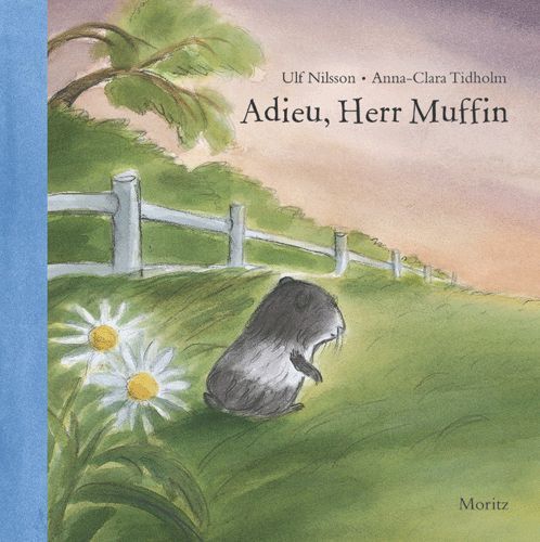 Buchcover. Titel: Adieu, Herr Muffin. Autoren: Ulf Nilsson, Anna-Clara Tidholm. Illustration: Hamster auf Wiese mit Gänseblümchen.