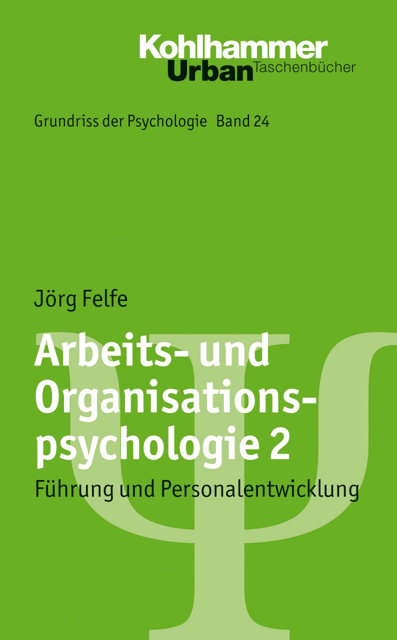Buchcover: Arbeits- und Organisationspsychologie 2. Autor: Jörg Felfe. Reihe: Kohlhammer Urban Taschenbücher. Grüner Hintergrund.