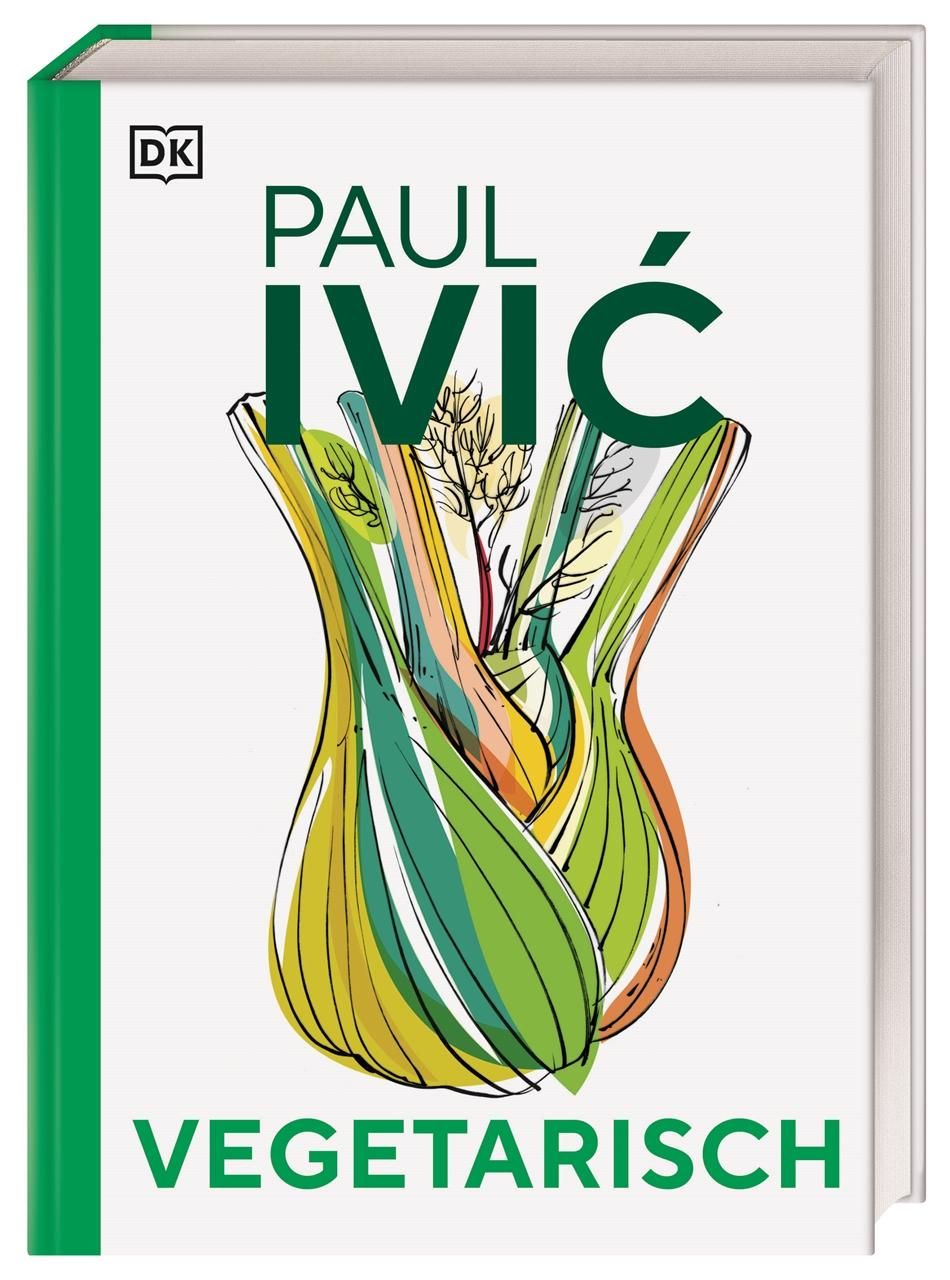 Vegetarisch Das große Kochbuch von Sternekoch Paul Ivic mit Warenkunde, Profiwissen und 300 allta...