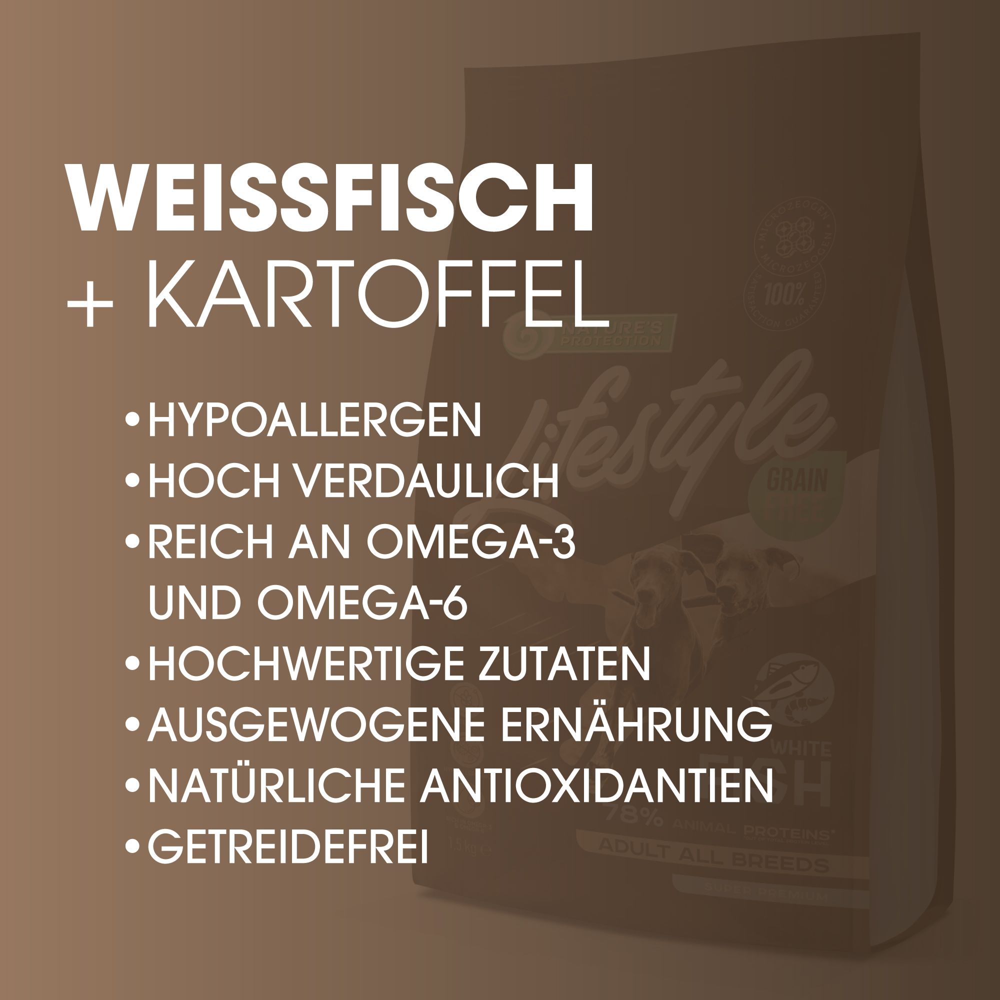 Brauner Hintergrund mit Text: Weißfisch + Kartoffel. Aufzählung: hypoallergen, hoch verdaulich, reich an Omega-3 und -6, hochwertige Zutaten, ausgewogene Ernährung.