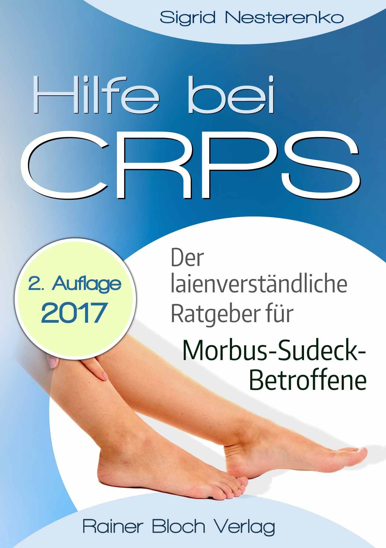 Buchcover mit Titel "Hilfe bei CRPS". Zeigt Beine, 2. Auflage 2017. Autor: Sigrid Nesterenko. Verlag: Rainer Bloch Verlag.