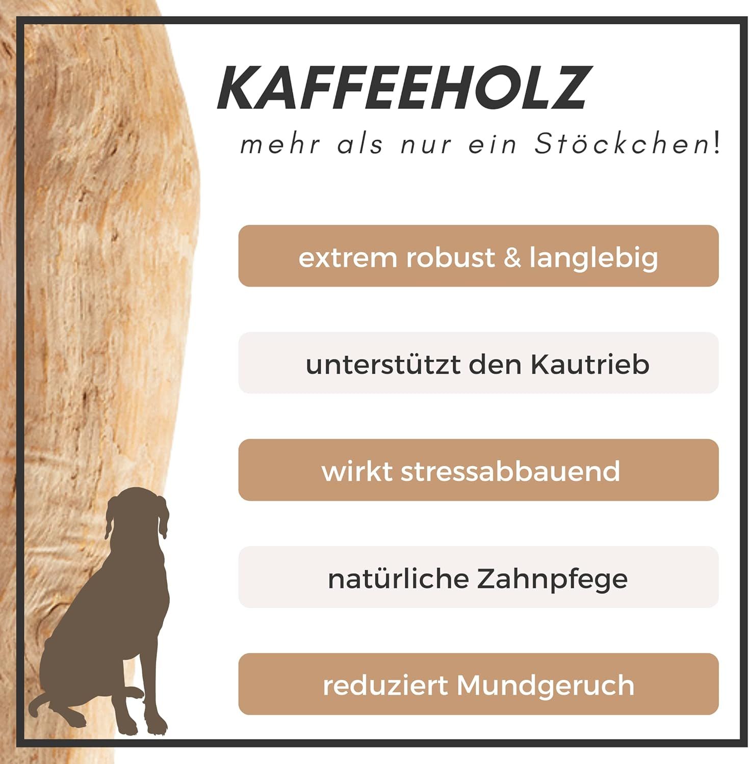 Kaffeeholz-Kauknochen. Text: Extrem robust & langlebig, unterstützt den Kautrieb, wirkt stressabbauend, natürliche Zahnpflege, reduziert Mundgeruch.