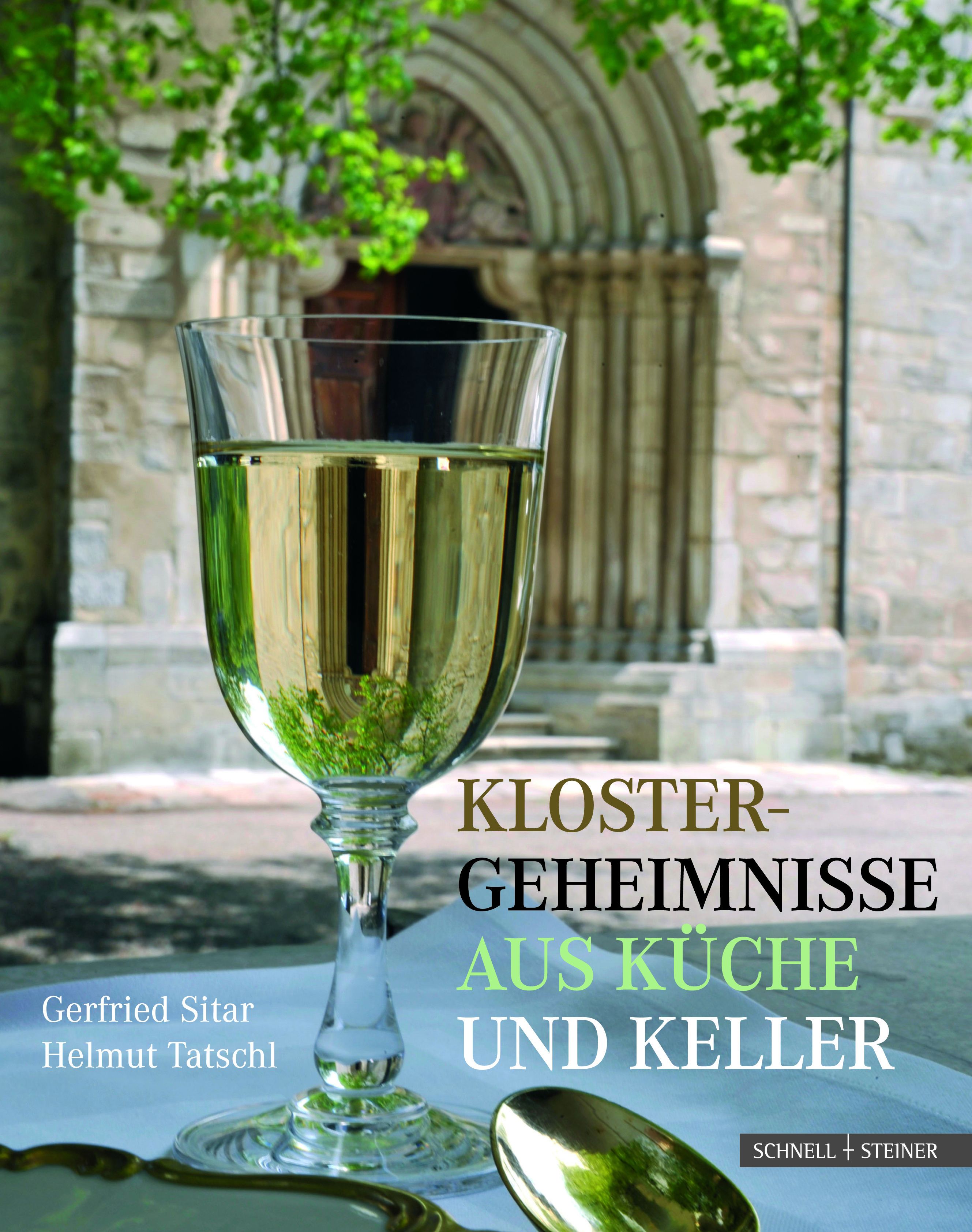 Buchcover mit Glas Wein. Titel: Klostergeheimnisse aus Küche und Keller. Autoren: Gerfried Sitar, Helmut Tatschl. Verlag Schnell+Steiner.