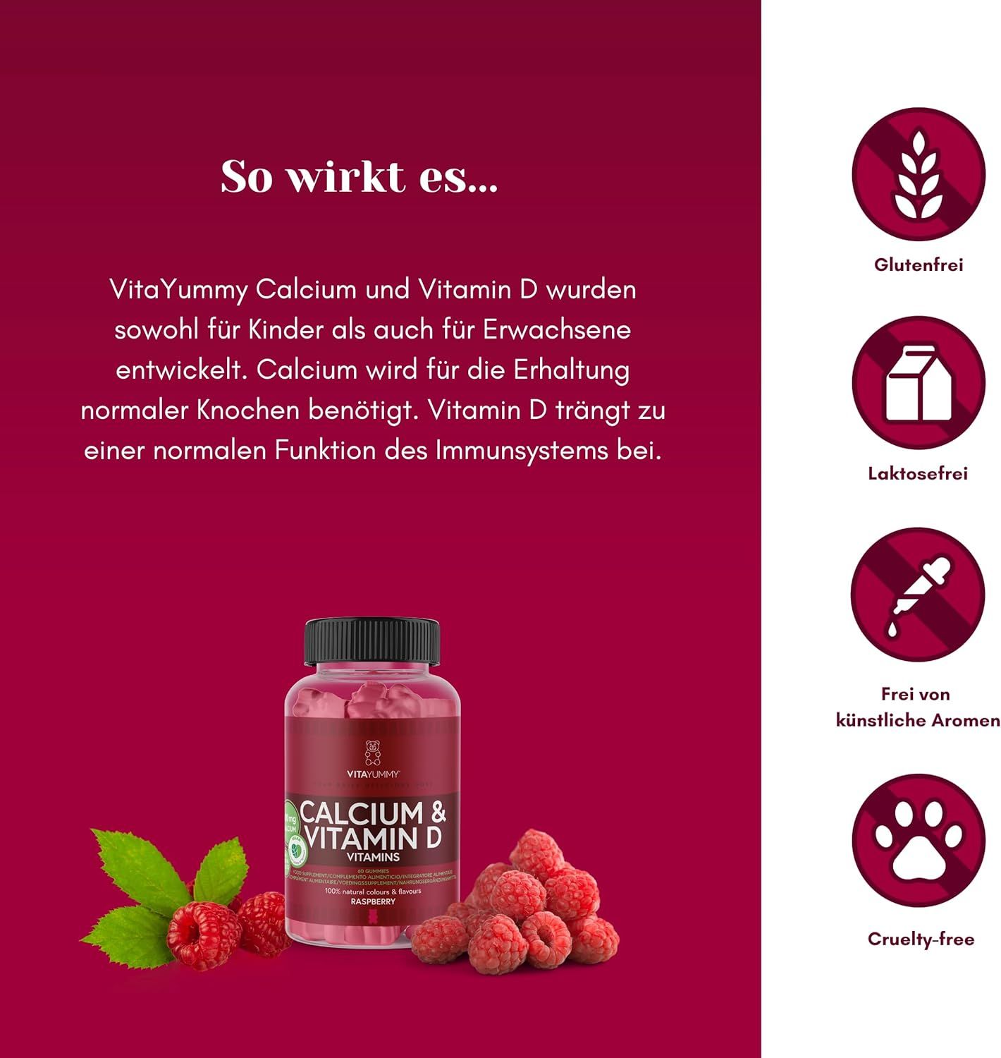 Flasche VITAYUMMY Calcium & Vitamin D3. Text: Glutenfrei, Laktosefrei, frei von künstlichen Aromen, Cruelty-free. Himbeeren.