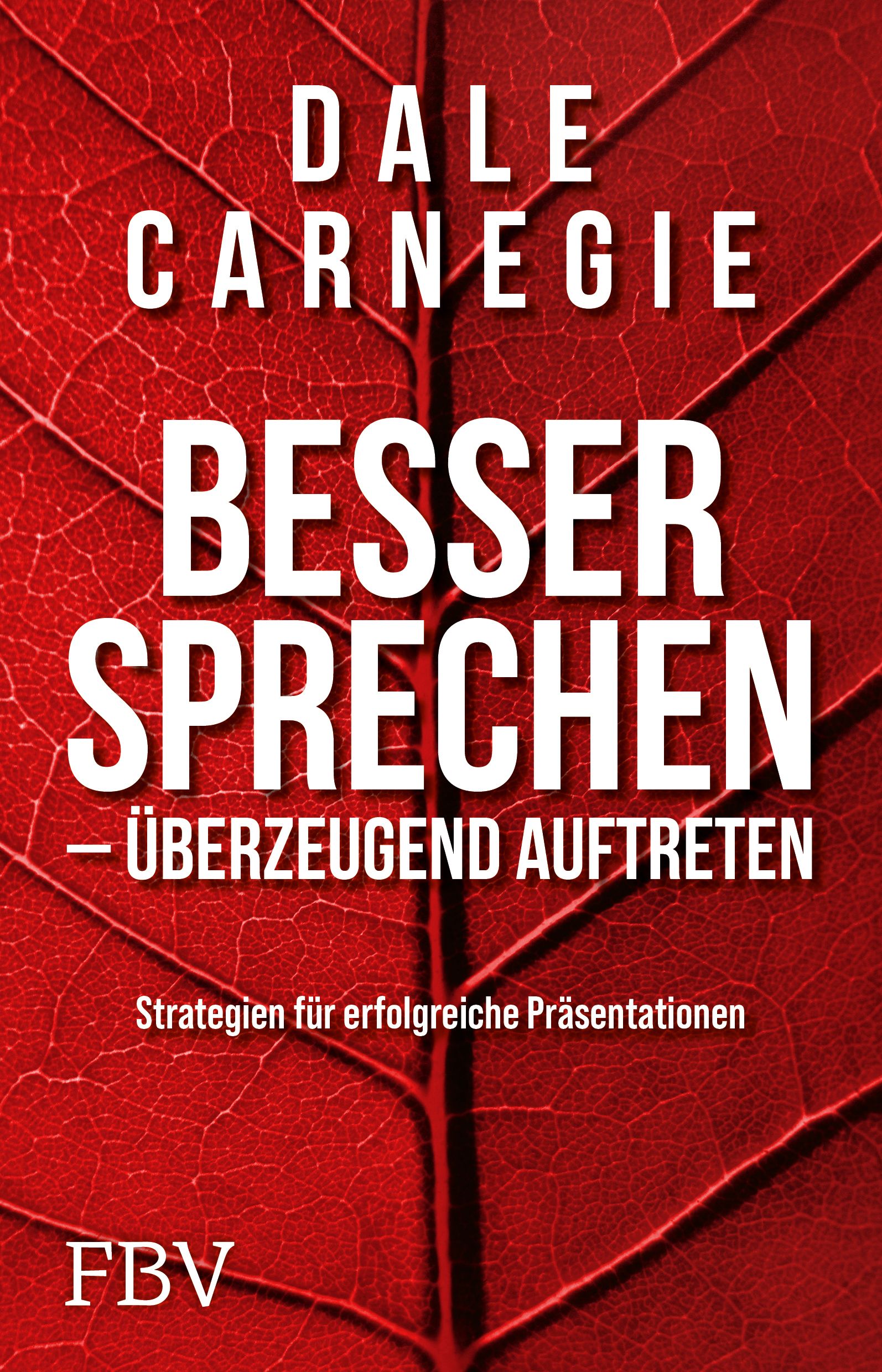Buchcover mit rotem Blattmuster. Titel: Besser sprechen überzeugend auftreten. Autor: Dale Carnegie. Verlag: FBV.