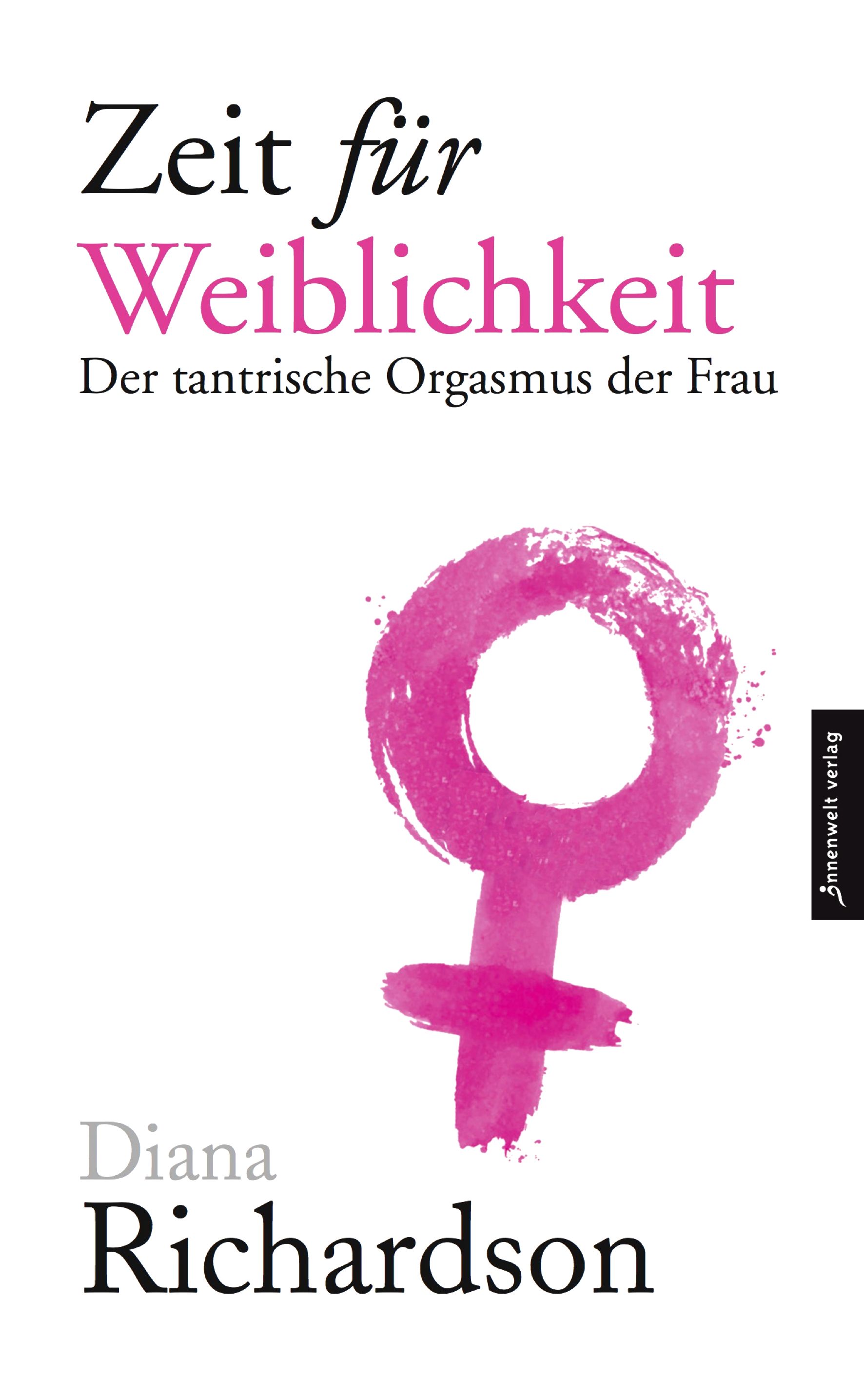 Buchcover mit Titel "Zeit für Weiblichkeit". Pinkes Venus-Symbol. Autor: Diana Richardson. Verlag: Innenwelt Verlag.