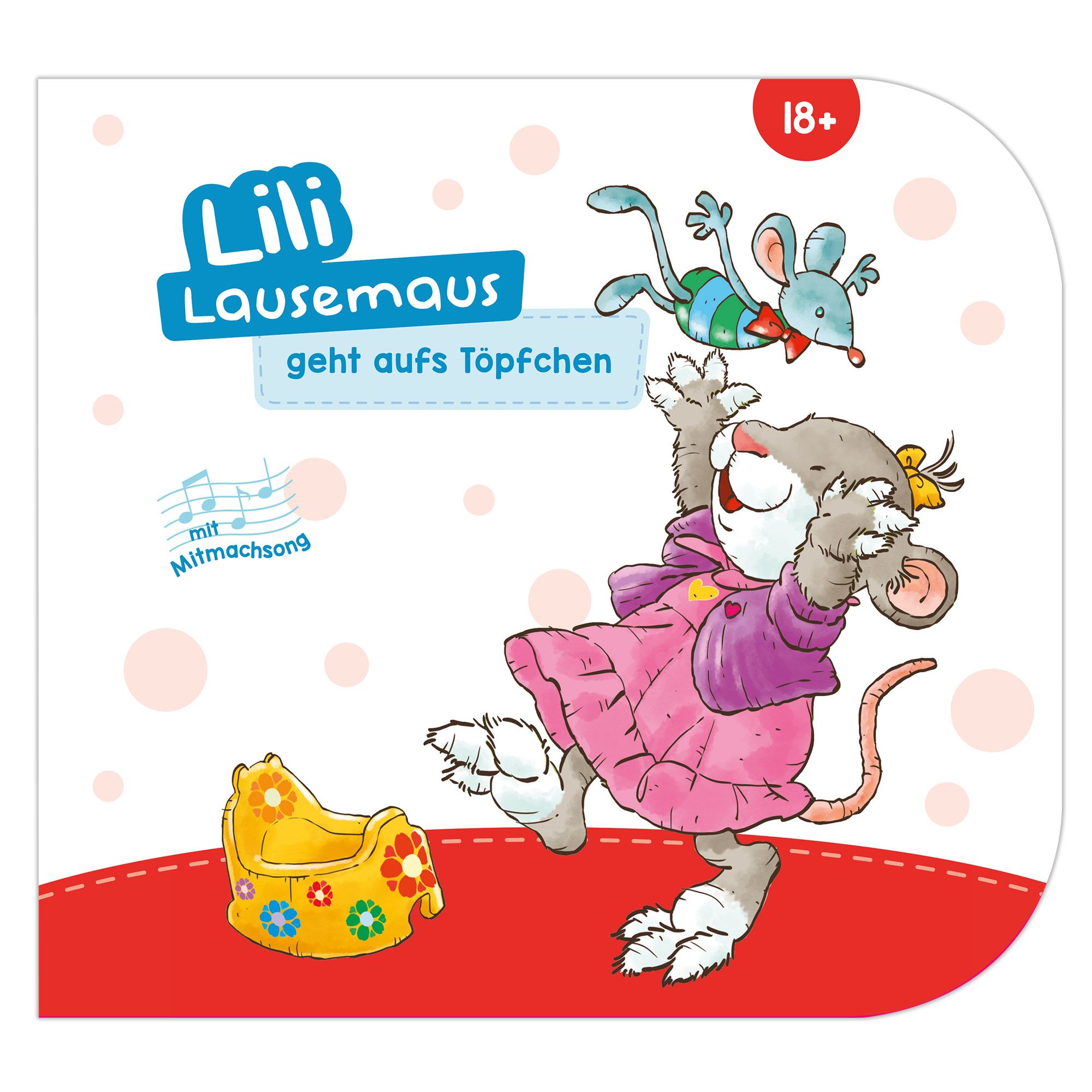 Buchcover mit Titel "Lili Lausemaus geht aufs Töpfchen". Cartoon-Illustration: Maus in Kleid, Töpfchen, Maus mit Fliege. 18+.