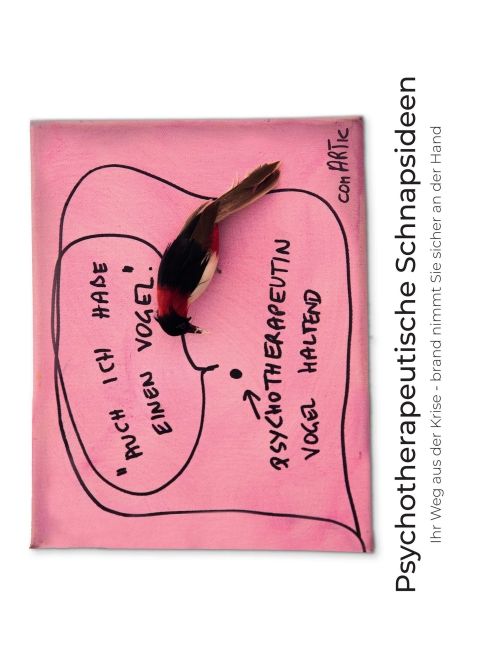 Rosa Bild mit Text und Vogel. Text: Psychotherapeutische Schnapsideen. Vogel auf rosa Fläche.