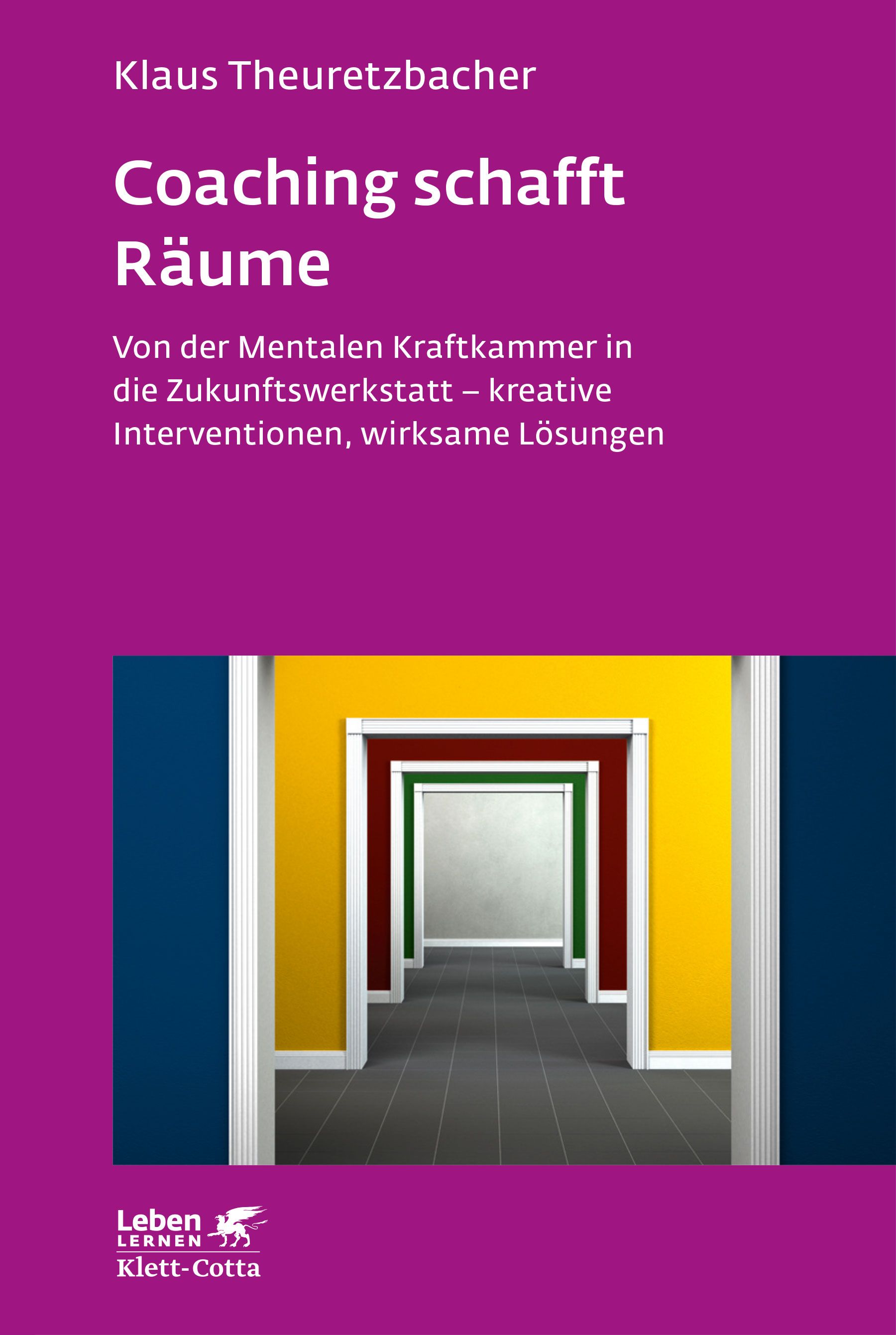 Buchcover mit Titel "Coaching schafft Räume". Autor: Klaus Theuretzbacher. Verlag Klett-Cotta. Mehrere Türen in verschiedenen Farben.
