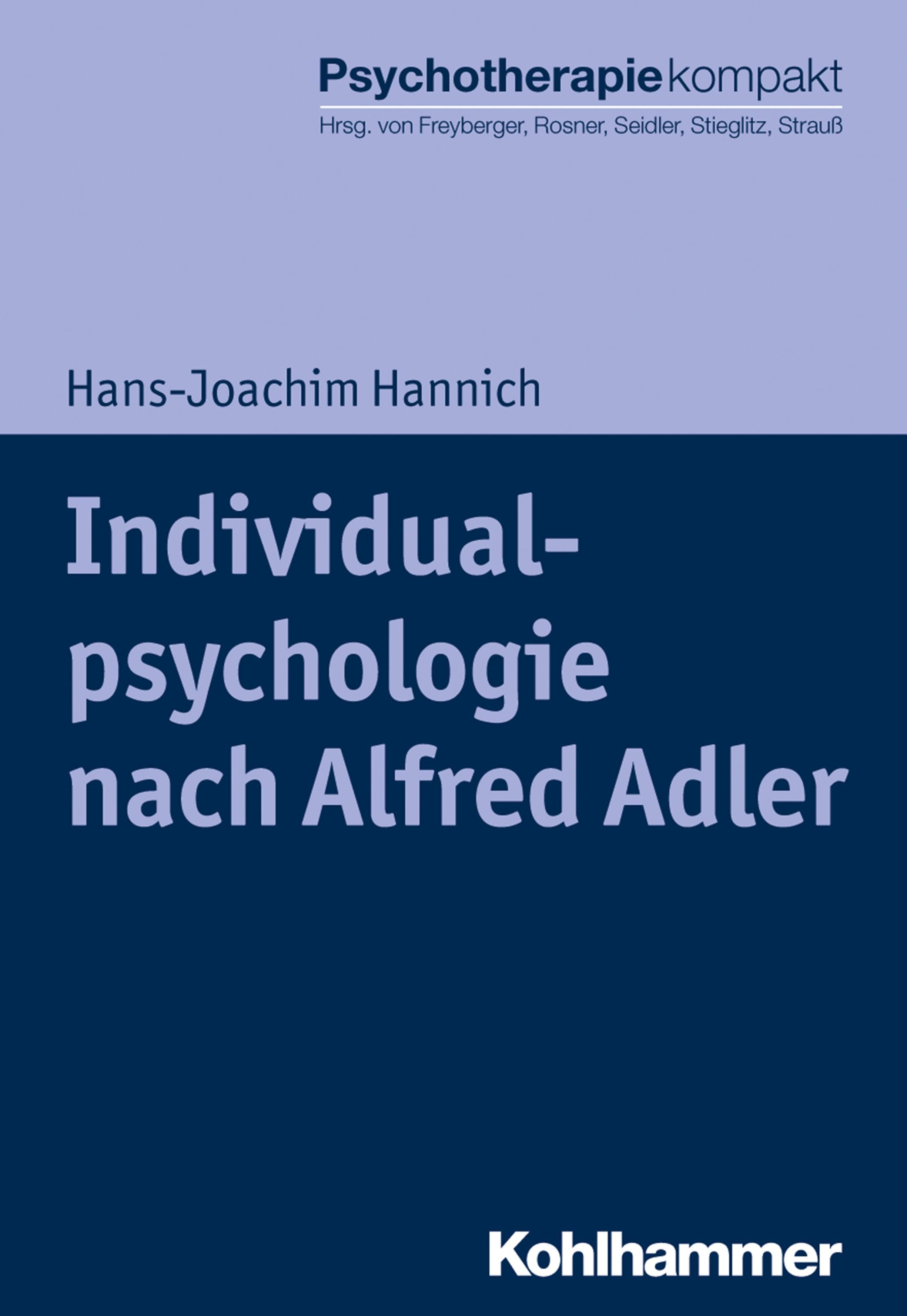 Buchcover: Individualpsychologie nach Alfred Adler von Hans-Joachim Hannich. Verlag Kohlhammer. Titel in Weiß auf blauem Hintergrund.