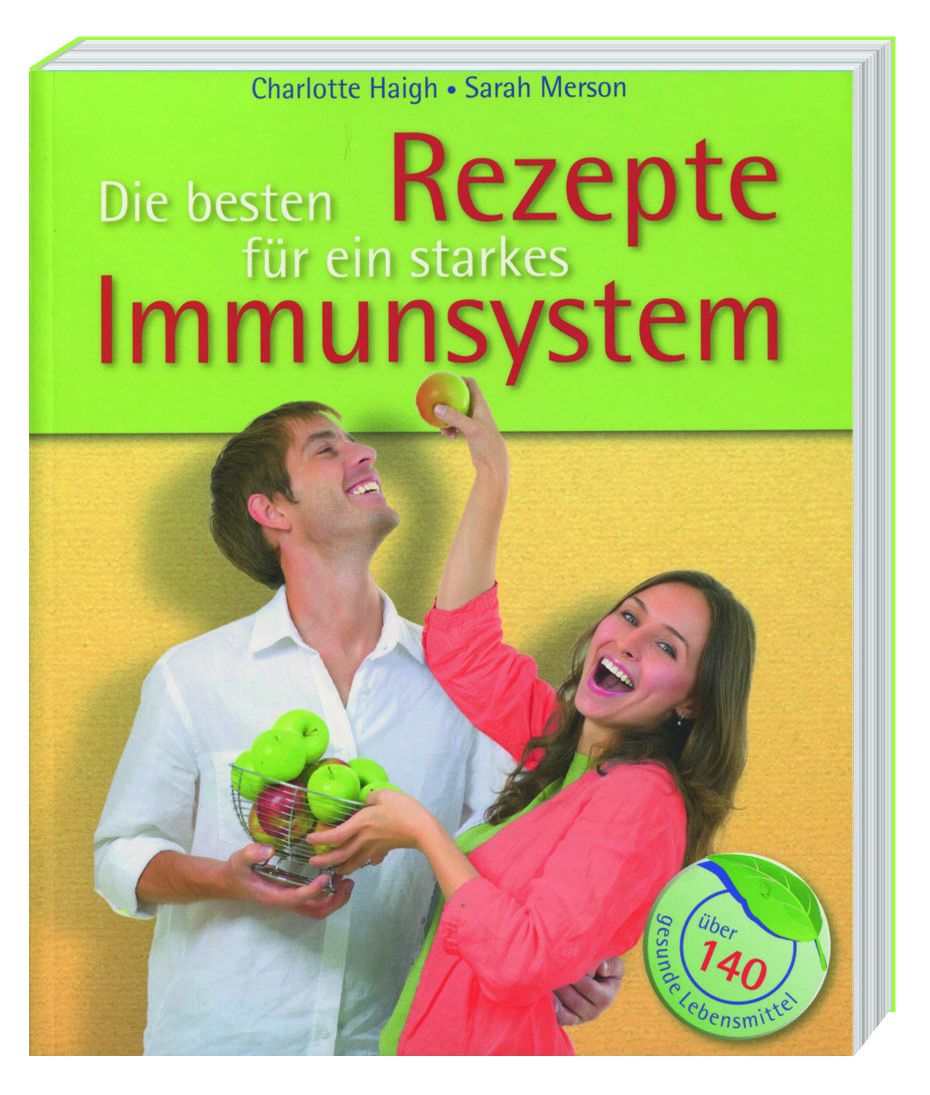 Buch mit dem Titel "Die besten Rezepte für ein starkes Immunsystem". Autoren: Charlotte Haigh, Sarah Merson. Cover mit Personen und Obst.