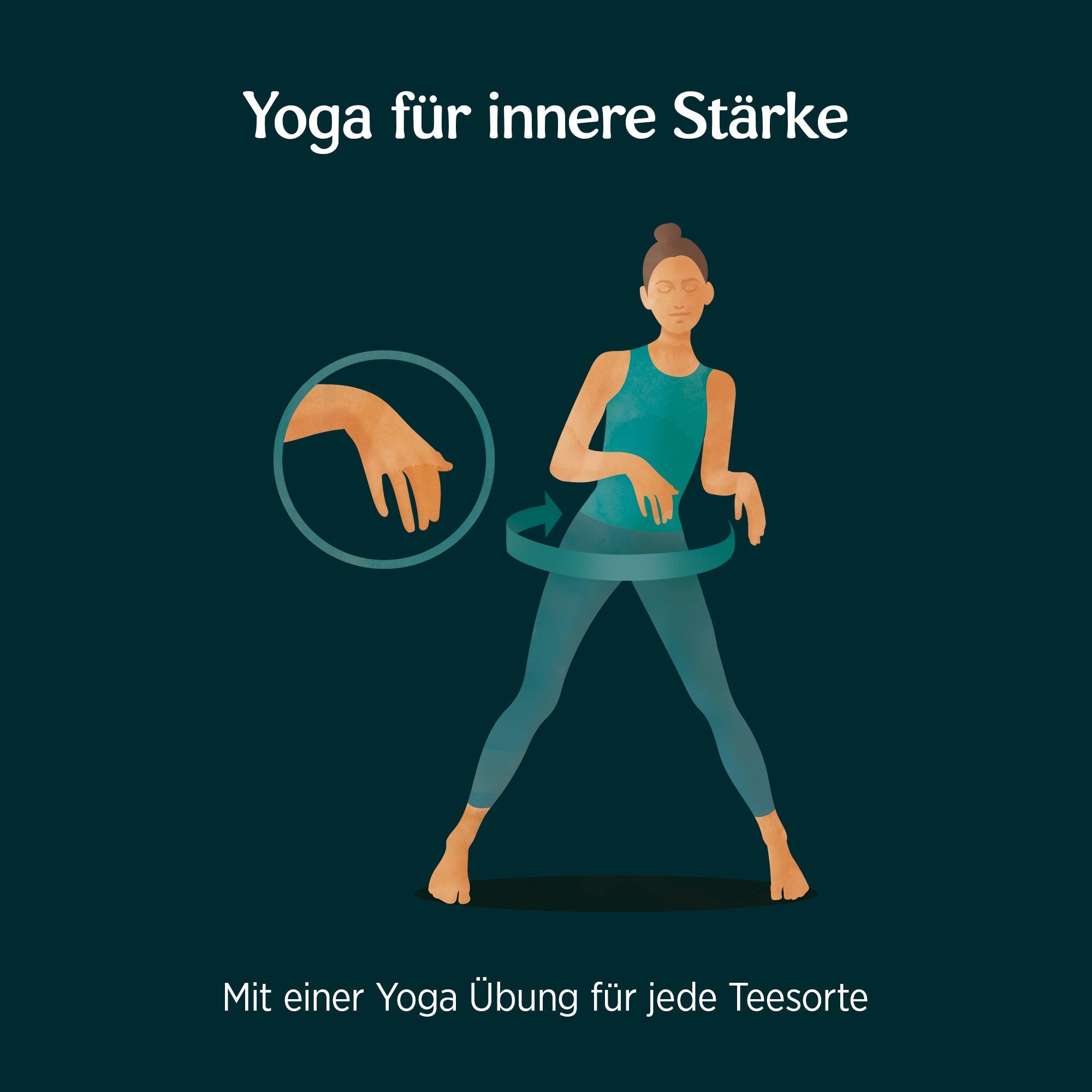 Illustration einer Person, die Yoga praktiziert. Text: Yoga für innere Stärke. Mit einer Yoga Übung für jede Teesorte.