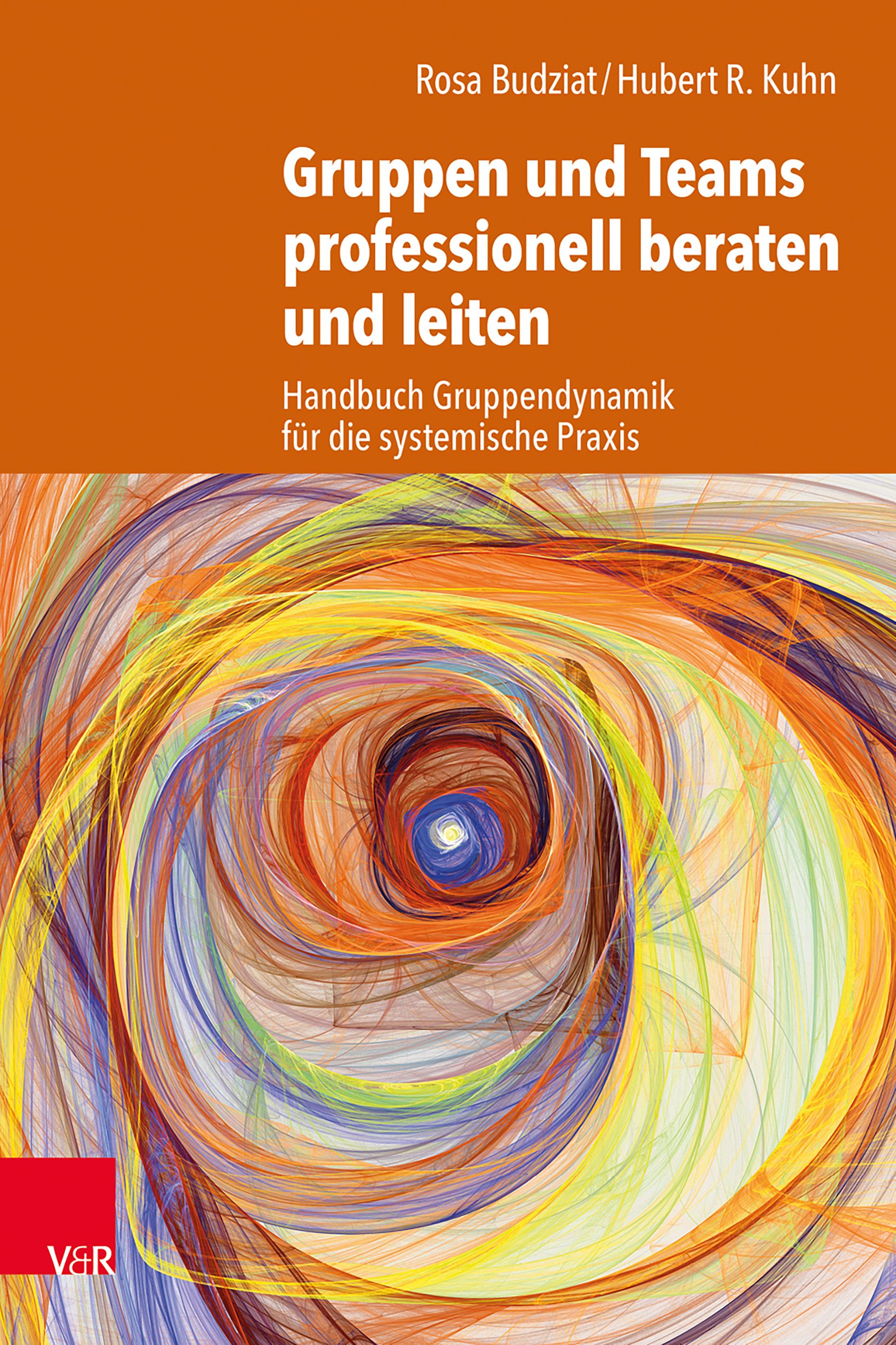 Buchcover mit Titel: Gruppen und Teams professionell beraten und leiten. Autoren: Rosa Budziat, Hubert R. Kuhn. Verlag: V&R.