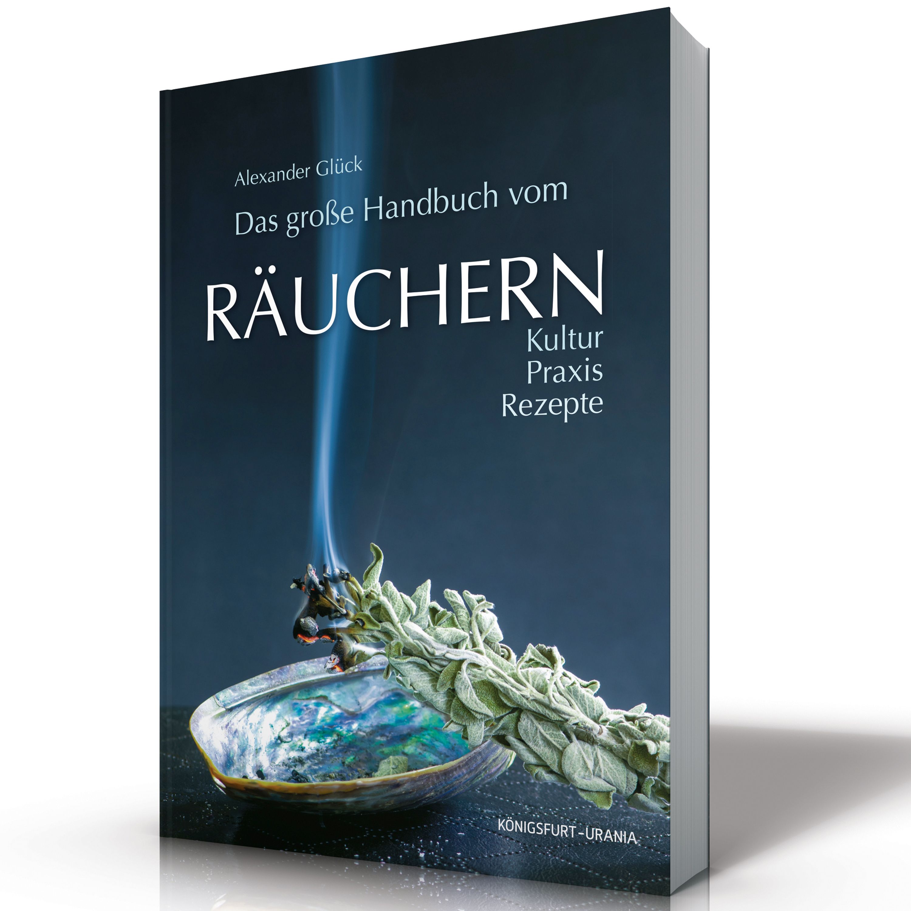 Buchcover: "Das große Handbuch vom Räuchern". Titel, Autor, rauchende Kräuter in Schale. Verlag: Königsfurt-Urania.
