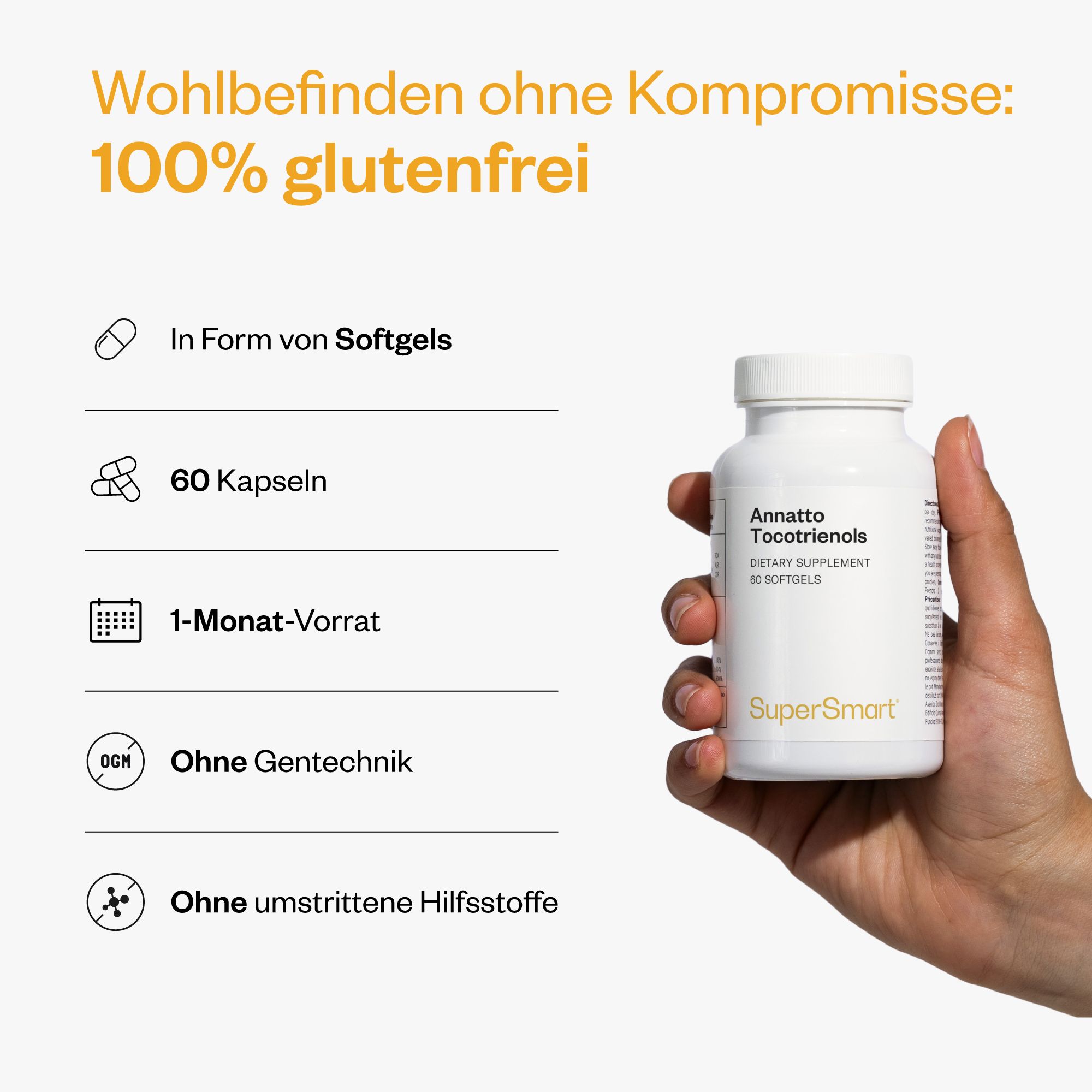 Hand hält eine weiße Flasche mit Annatto Tocotrienols, 60 Softgels. Marke: SuperSmart. Text: 100% glutenfrei, 60 Kapseln, 1-Monat-Vorrat.