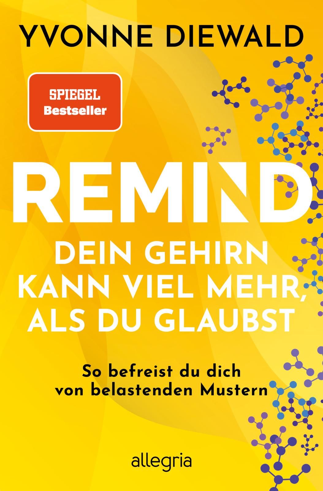 Buchcover mit Titel REMIND, Autorin Yvonne Diewald. Spiegel Bestseller-Auszeichnung. Gelber Hintergrund mit blauen Elementen.