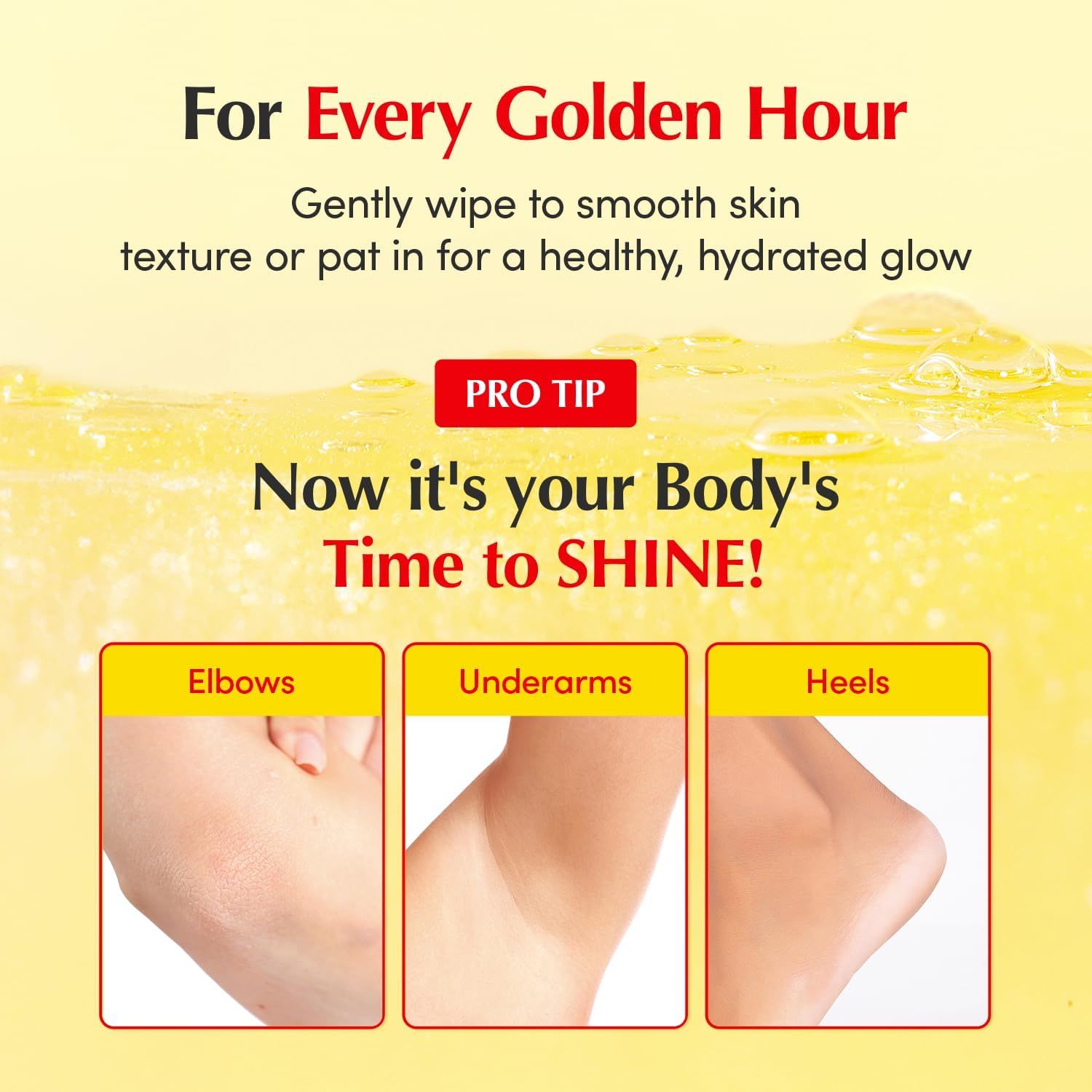 Text: For Every Golden Hour. Bilder von Ellbogen, Achseln und Fersen. Gelber Hintergrund.