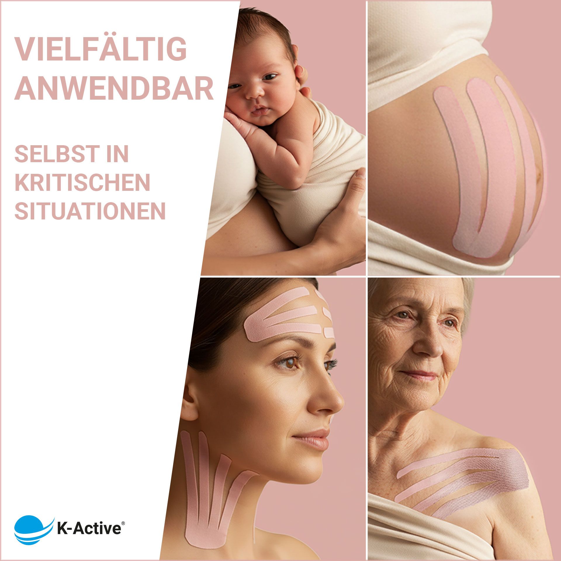 Collage: Baby, Schwangere, Frau mit Tape im Gesicht, ältere Frau mit Tape an der Schulter. Text: Vielfältig anwendbar. Logo K-Active.
