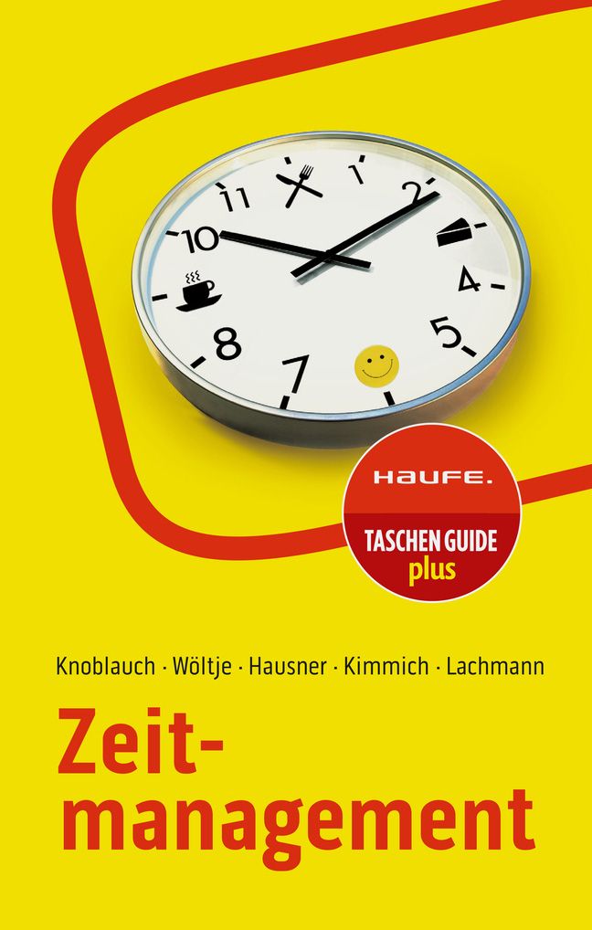 Buchcover mit Uhr, Kaffeetasse, Gabel und Messer. Titel: Zeitmanagement. Autorennamen. Roter Kreis mit "HAUFE. TASCHEN GUIDE plus".