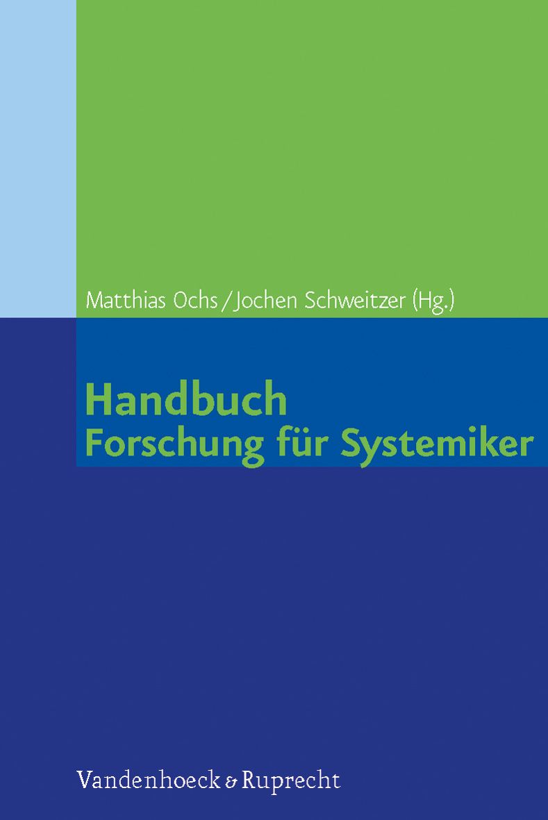 Buchcover. Titel: Handbuch Forschung für Systemiker. Autoren: Matthias Ochs, Jochen Schweitzer. Verlag Vandenhoeck & Ruprecht.