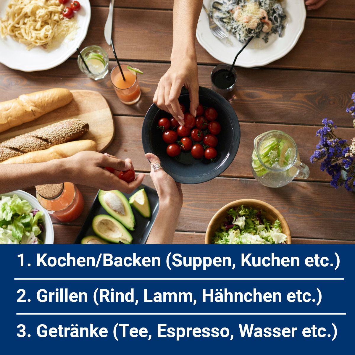 Tisch mit verschiedenen Speisen und Getränken. Hände greifen nach Kirschtomaten. Text: Kochen/Backen, Grillen, Getränke.