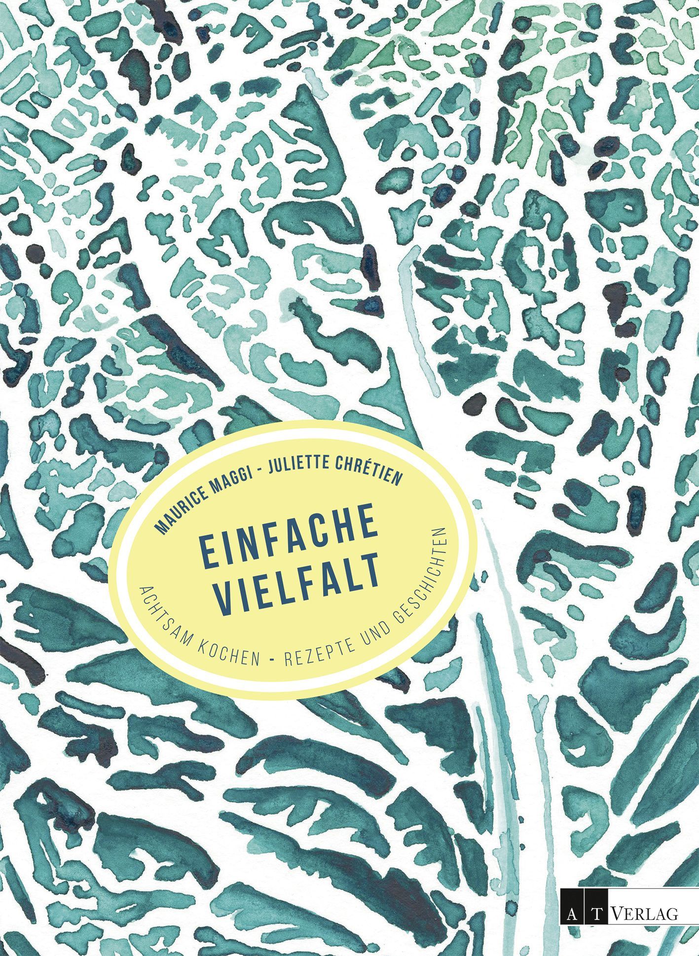 Buchcover mit blau-grünen Aquarellmustern. Titel: Einfache Vielfalt. Autoren: Maurice Maggi, Juliette Chrétien. Verlag: AT Verlag.